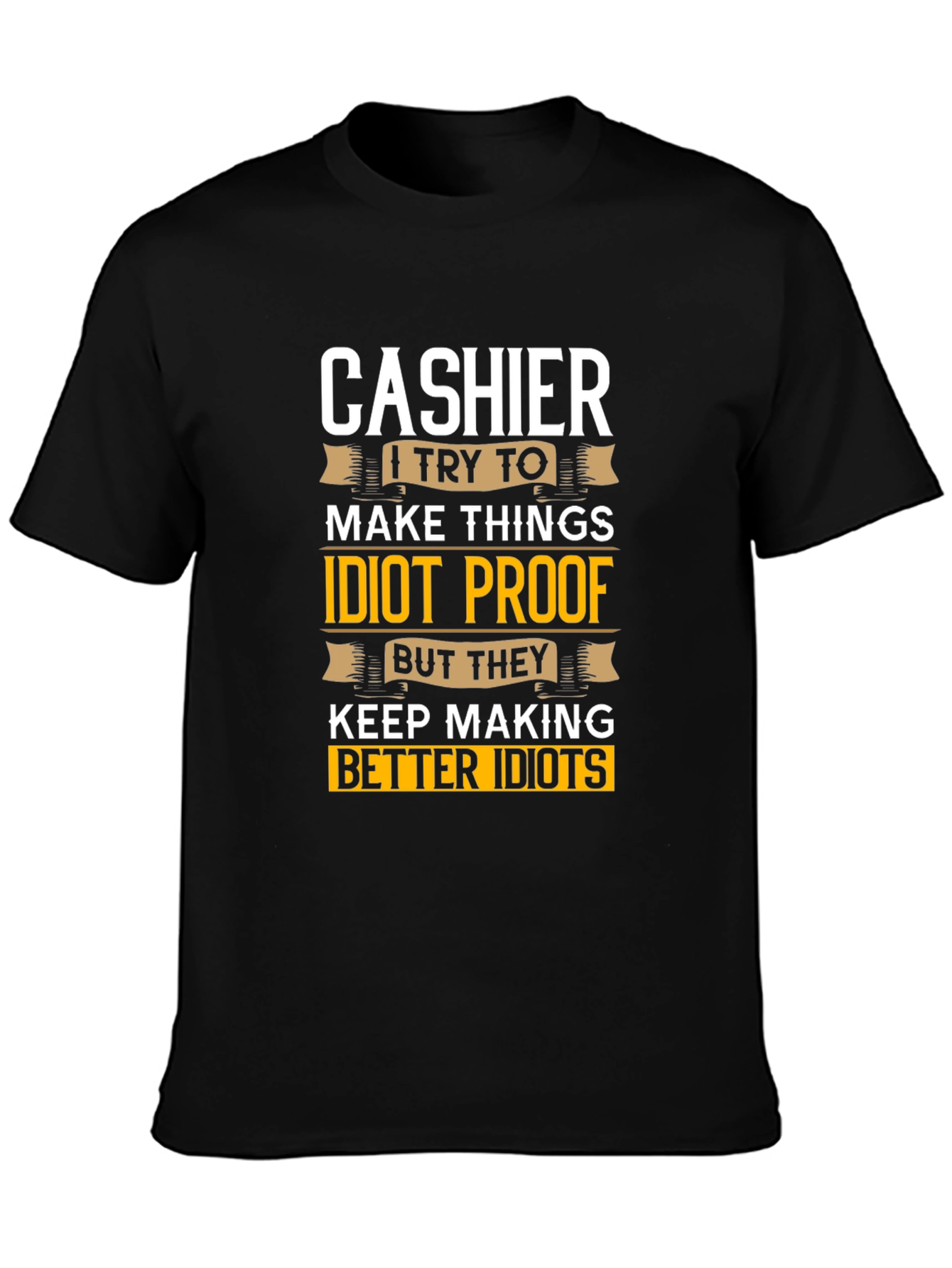 Cashier Idiot Proof T-Shirt - Funny Job Tee
