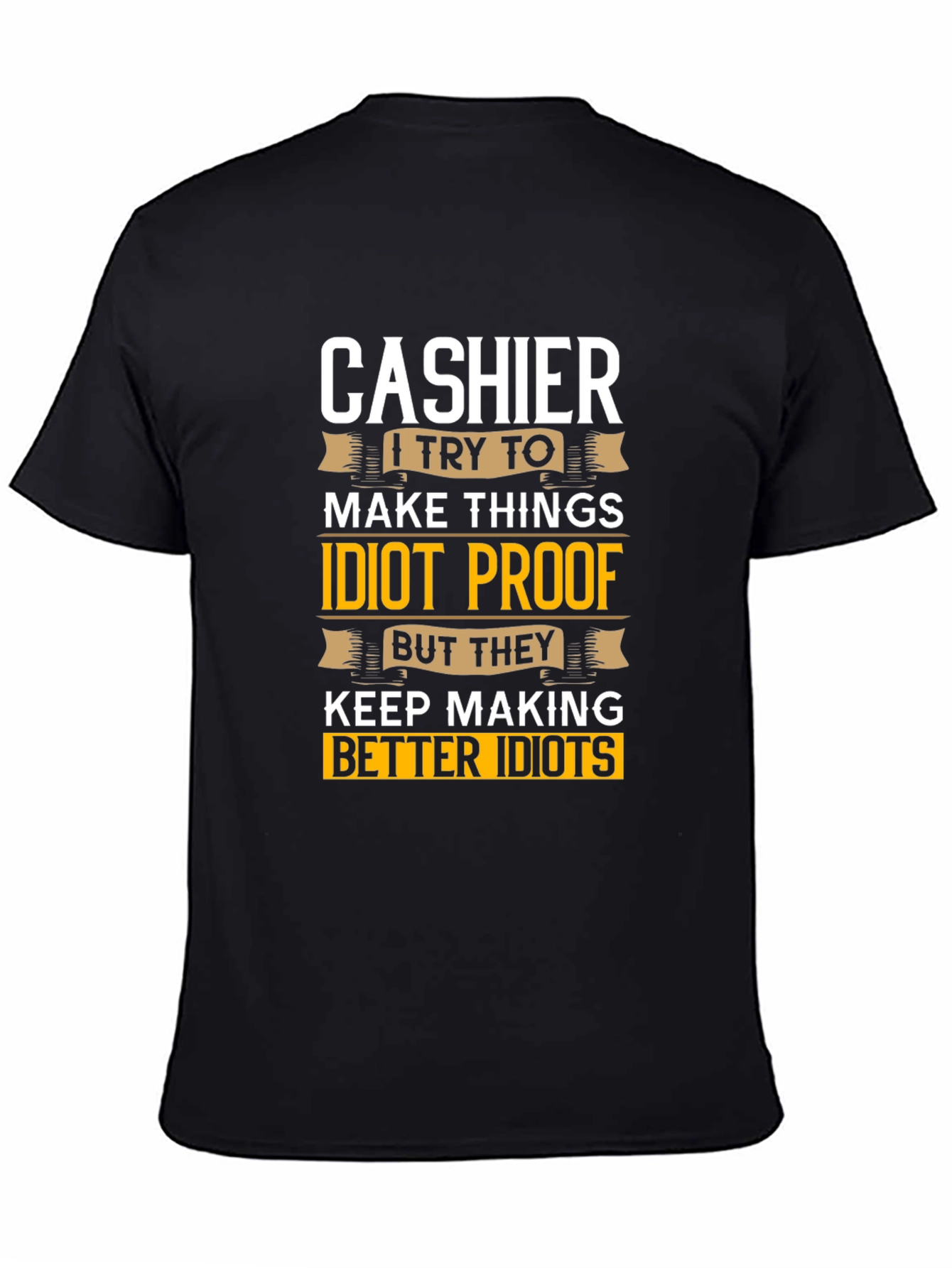 Cashier Idiot Proof T-Shirt - Funny Job Tee