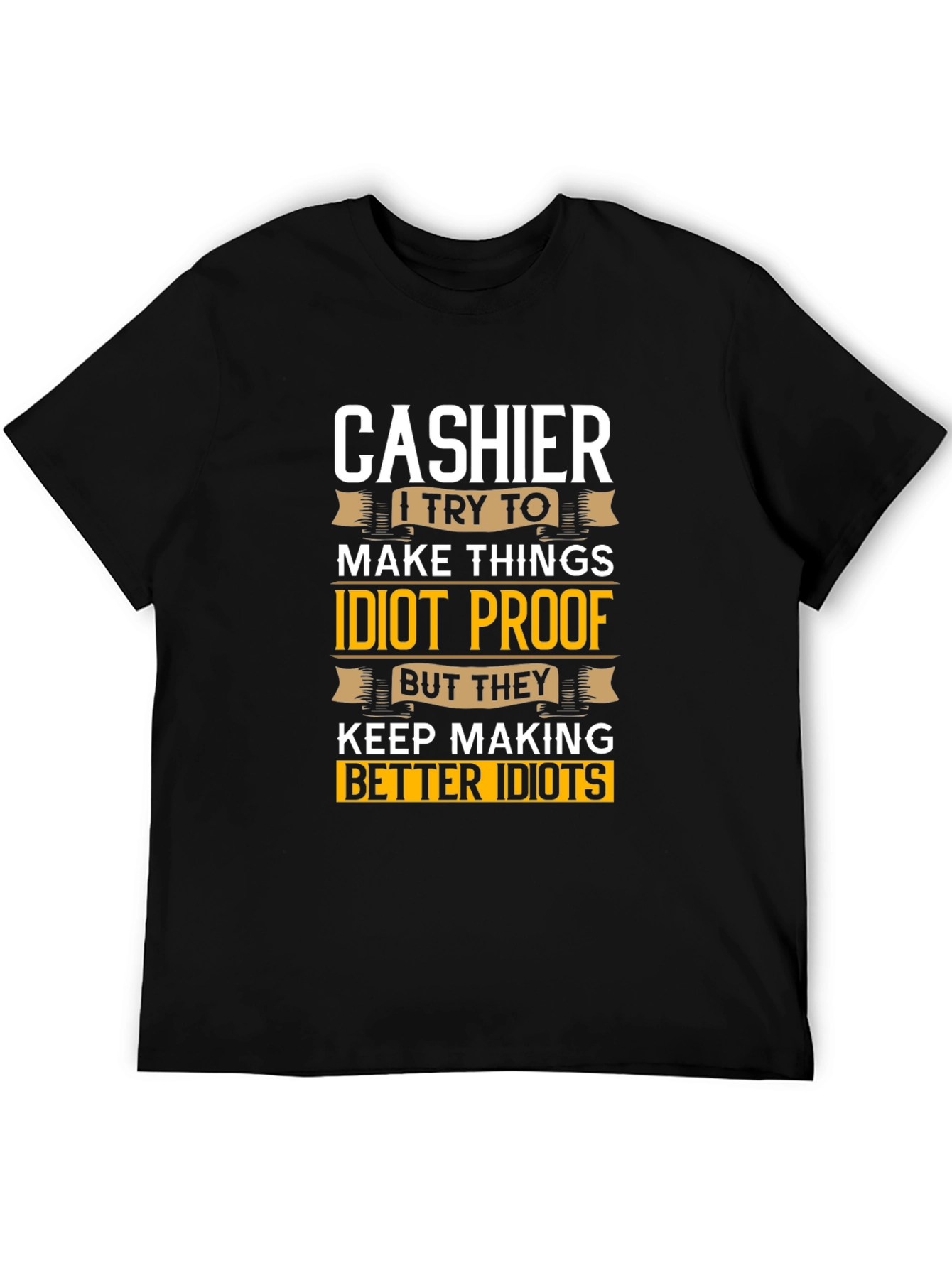 Cashier Idiot Proof T-Shirt - Funny Job Tee
