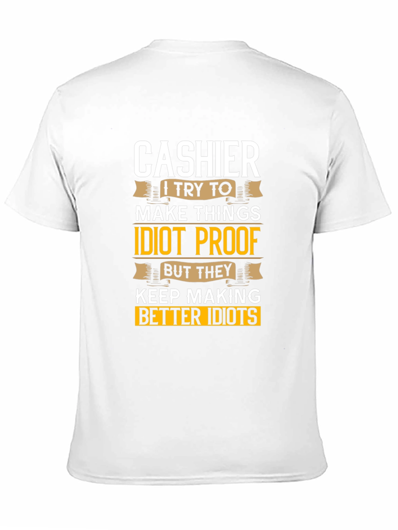 Cashier Idiot Proof T-Shirt - Funny Job Tee
