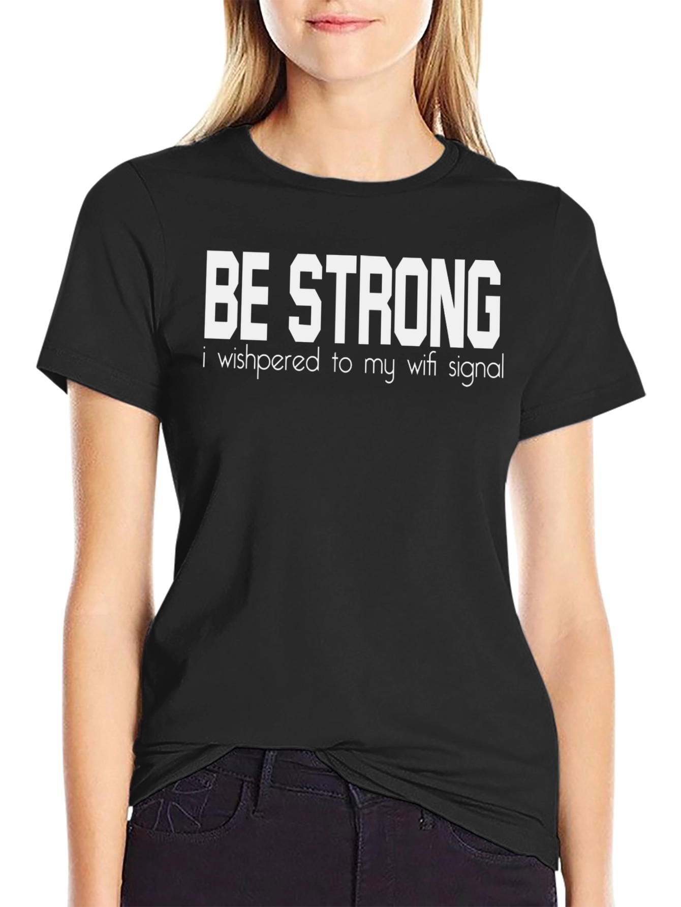 Be Strong Wifi Signal Graphic T-Shirt