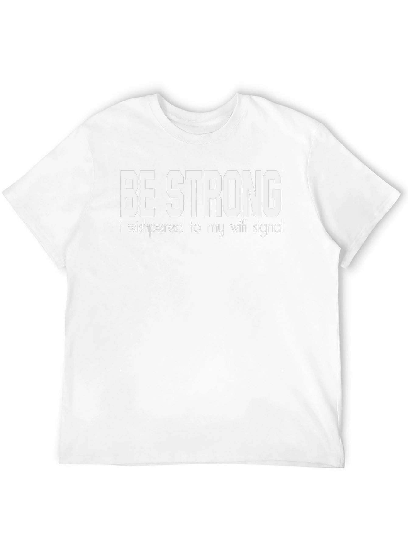Be Strong Wifi Signal Graphic T-Shirt