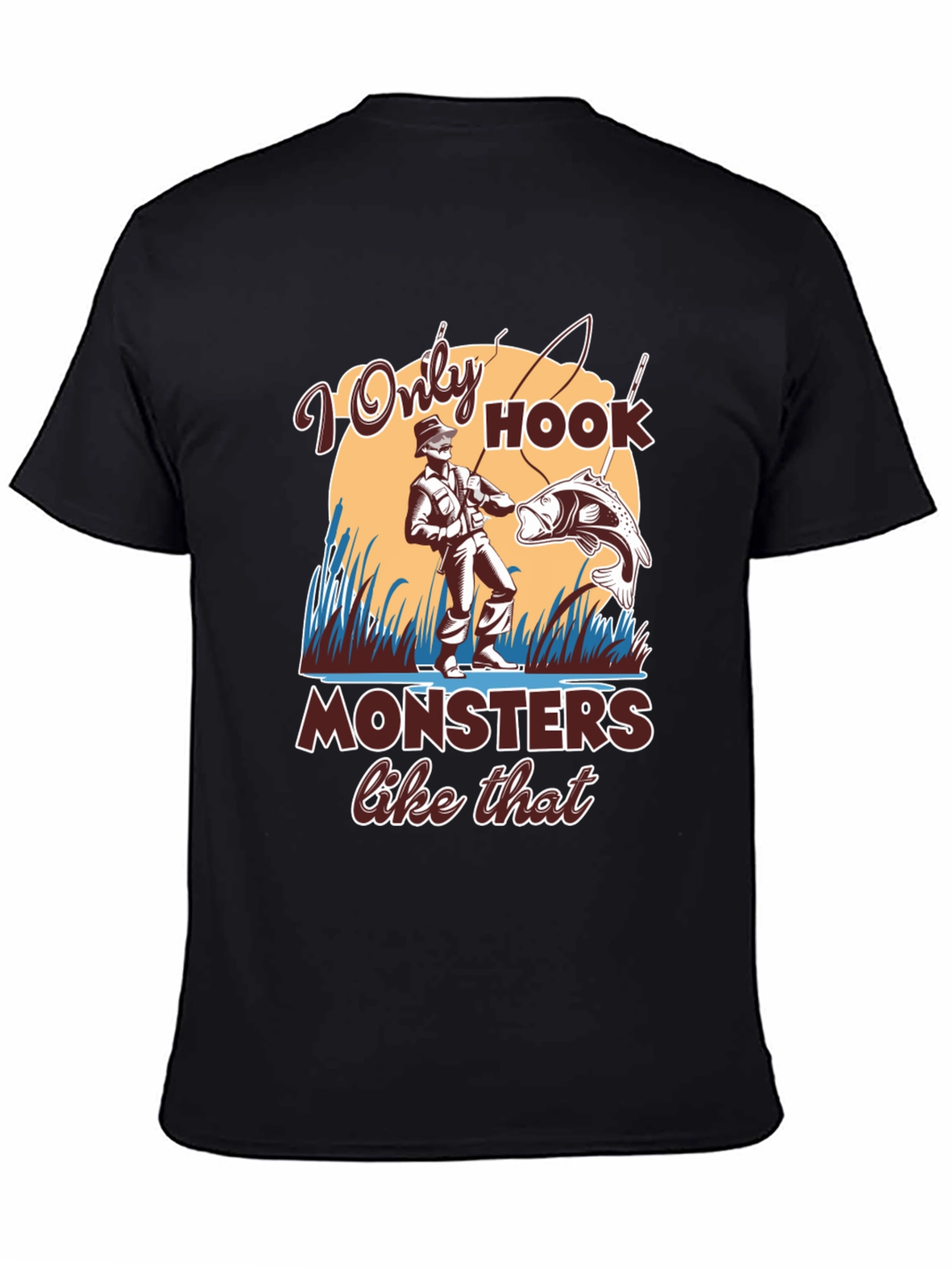 Fishing T-Shirt: I Only Hook Monsters
