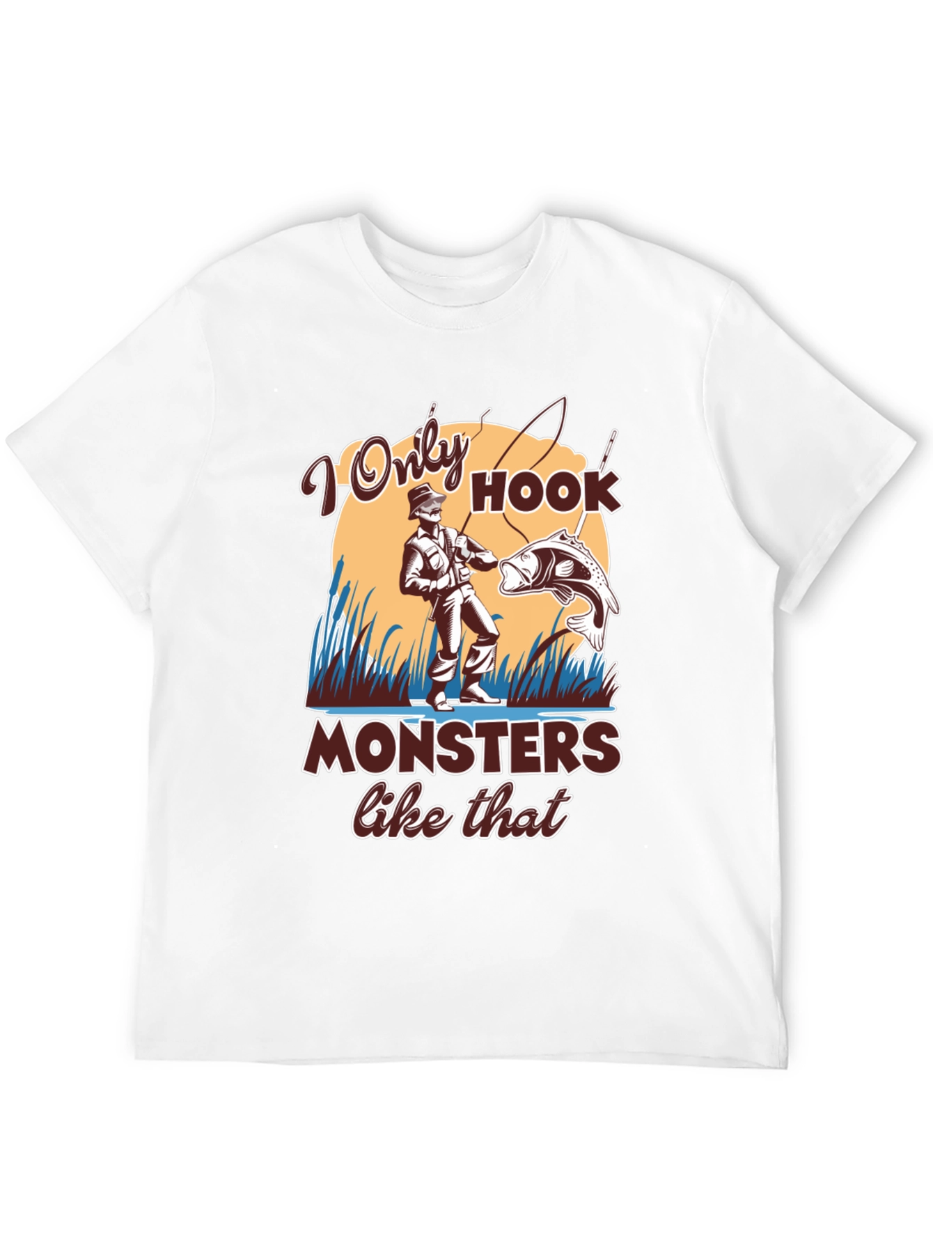 Fishing T-Shirt: I Only Hook Monsters