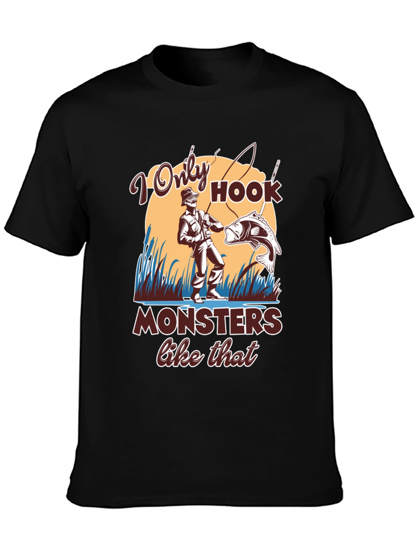 Fishing T-Shirt: I Only Hook Monsters
