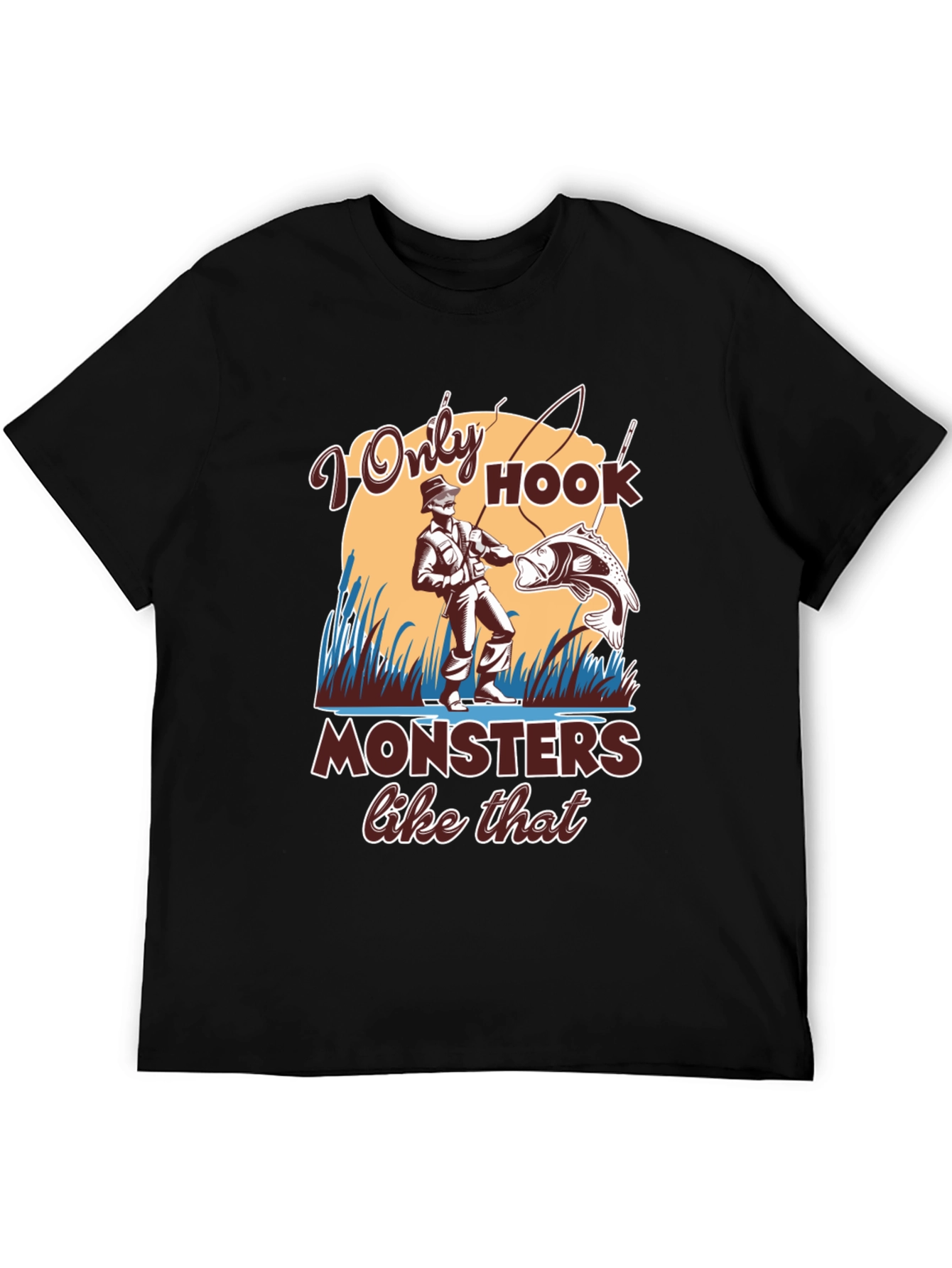 Fishing T-Shirt: I Only Hook Monsters