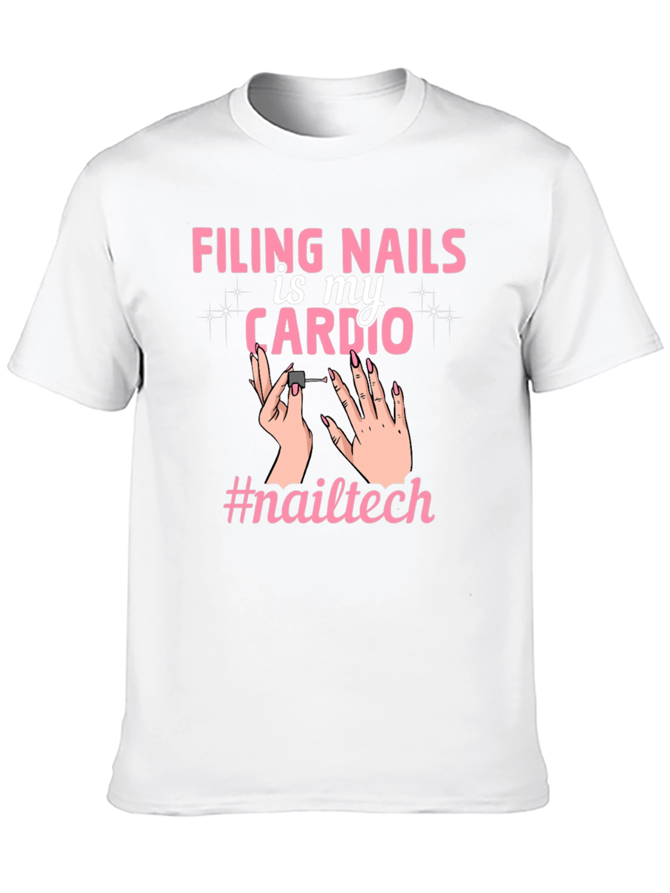 Filing Nails Is My Cardio Tee