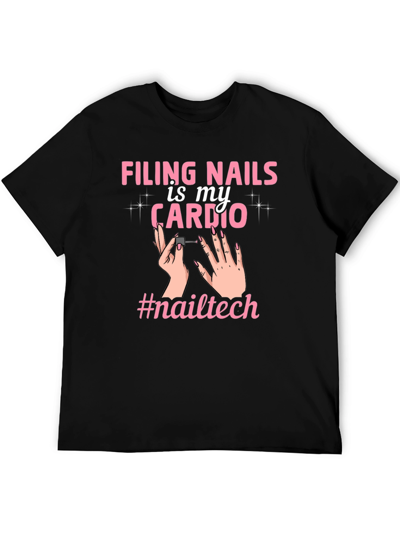 Filing Nails Is My Cardio Tee