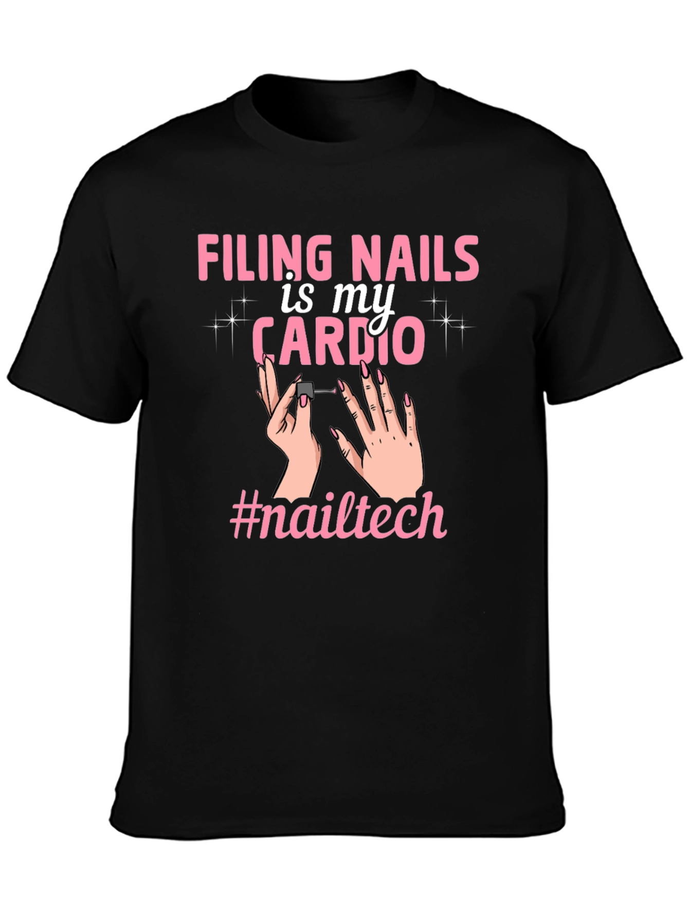 Filing Nails Is My Cardio Tee