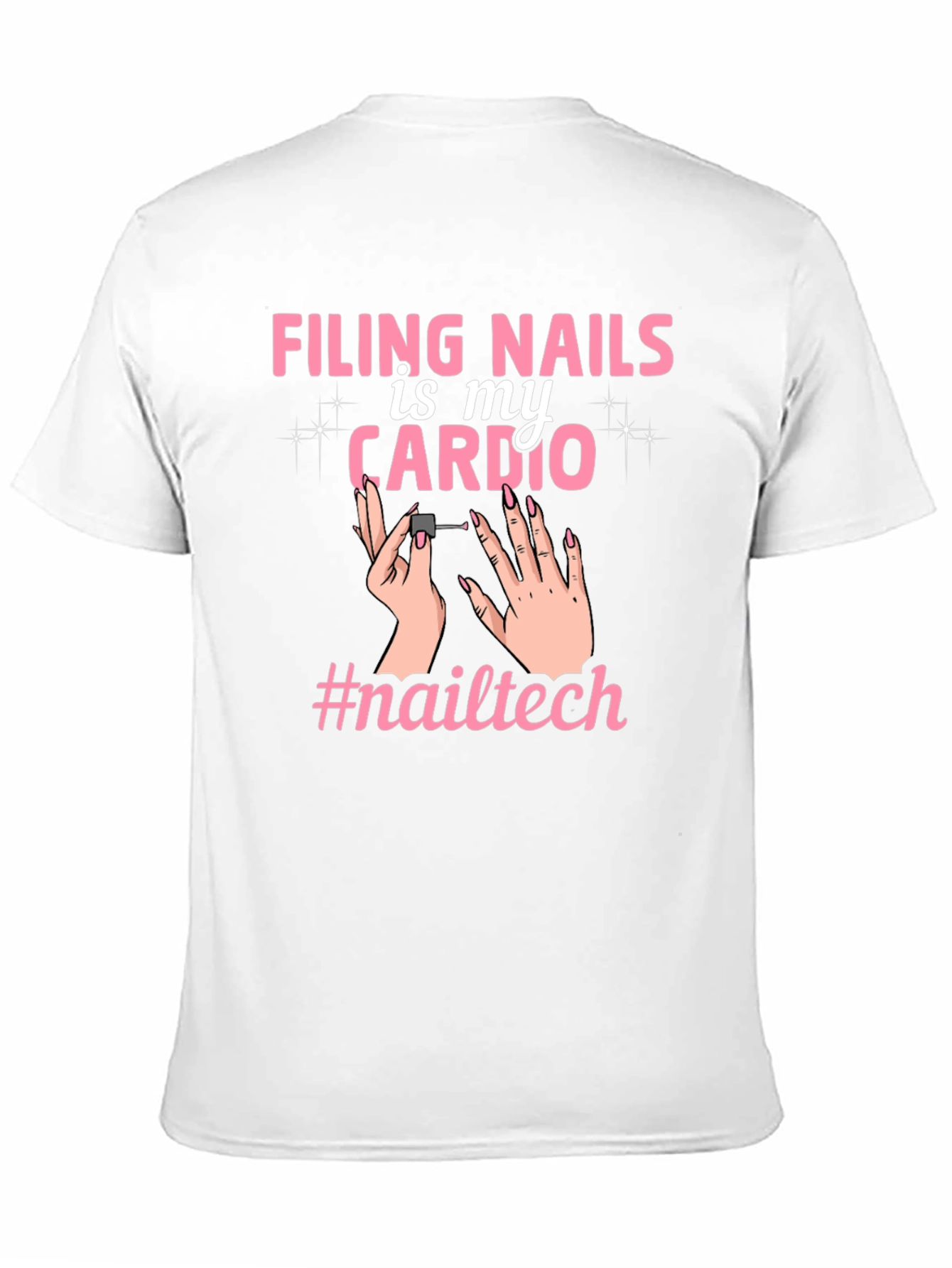 Filing Nails Is My Cardio Tee