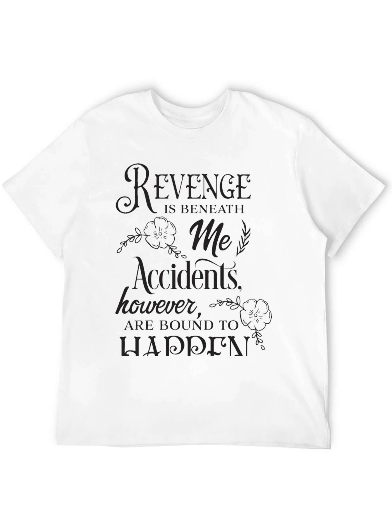 Revenge Is Beneath Me Graphic Tee