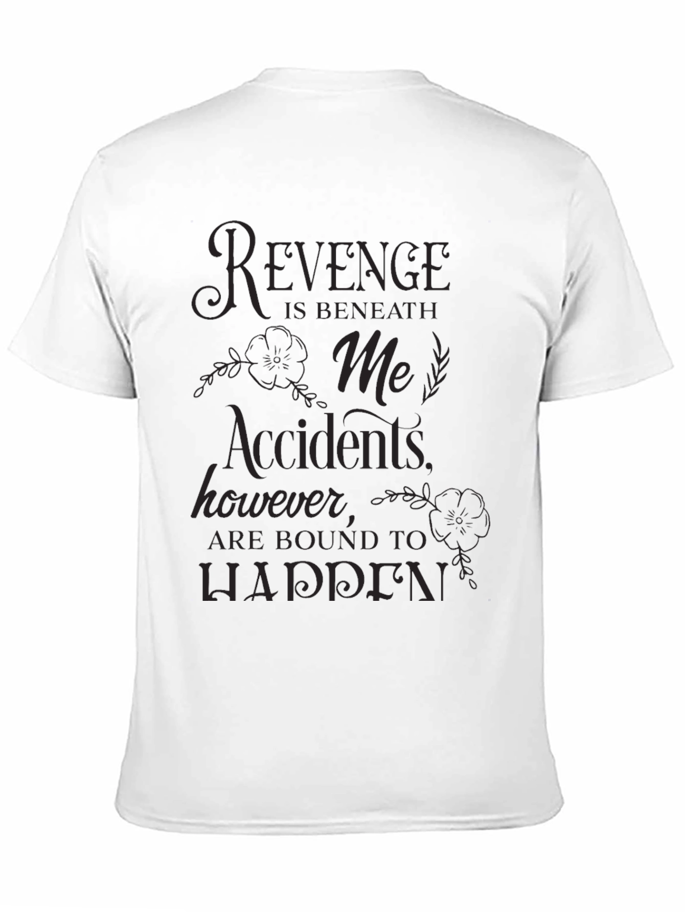 Revenge Is Beneath Me Graphic Tee