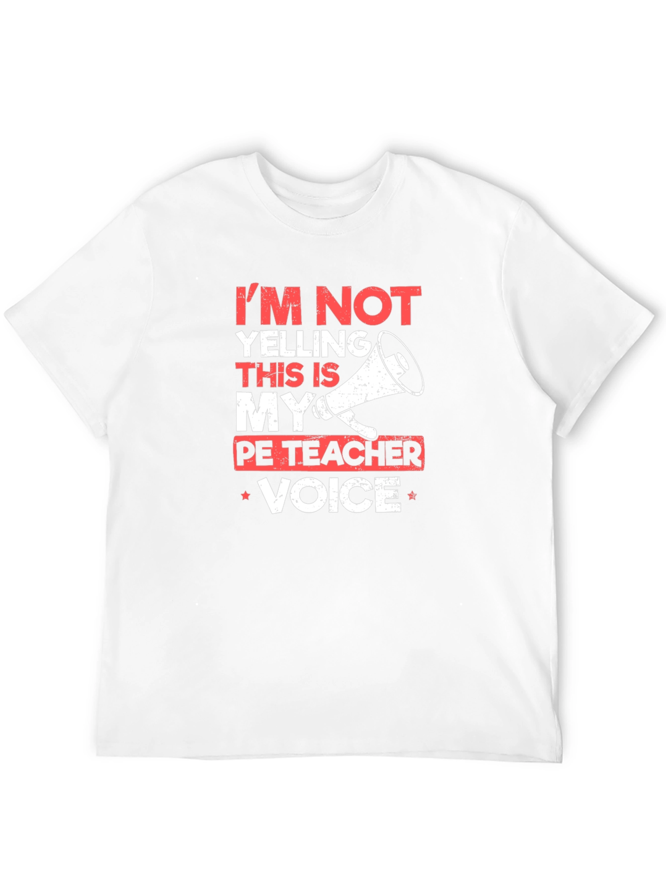 PE Teacher Voice T-Shirt