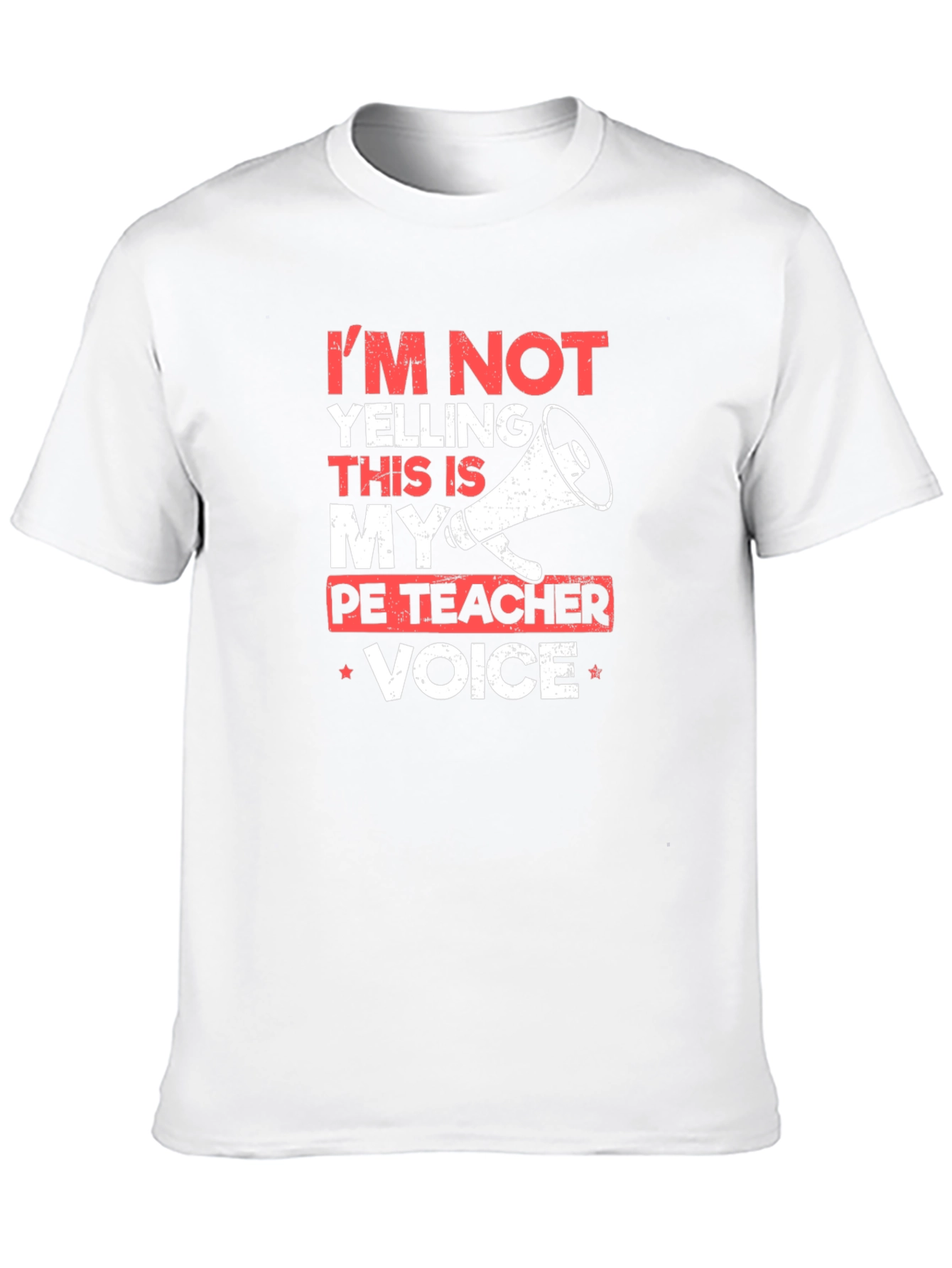 PE Teacher Voice T-Shirt