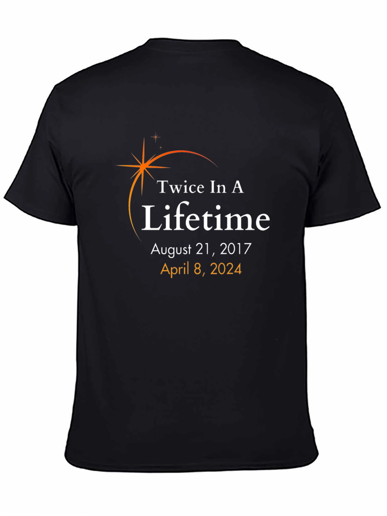 Twice In A Lifetime Solar Eclipse Event T-Shirt