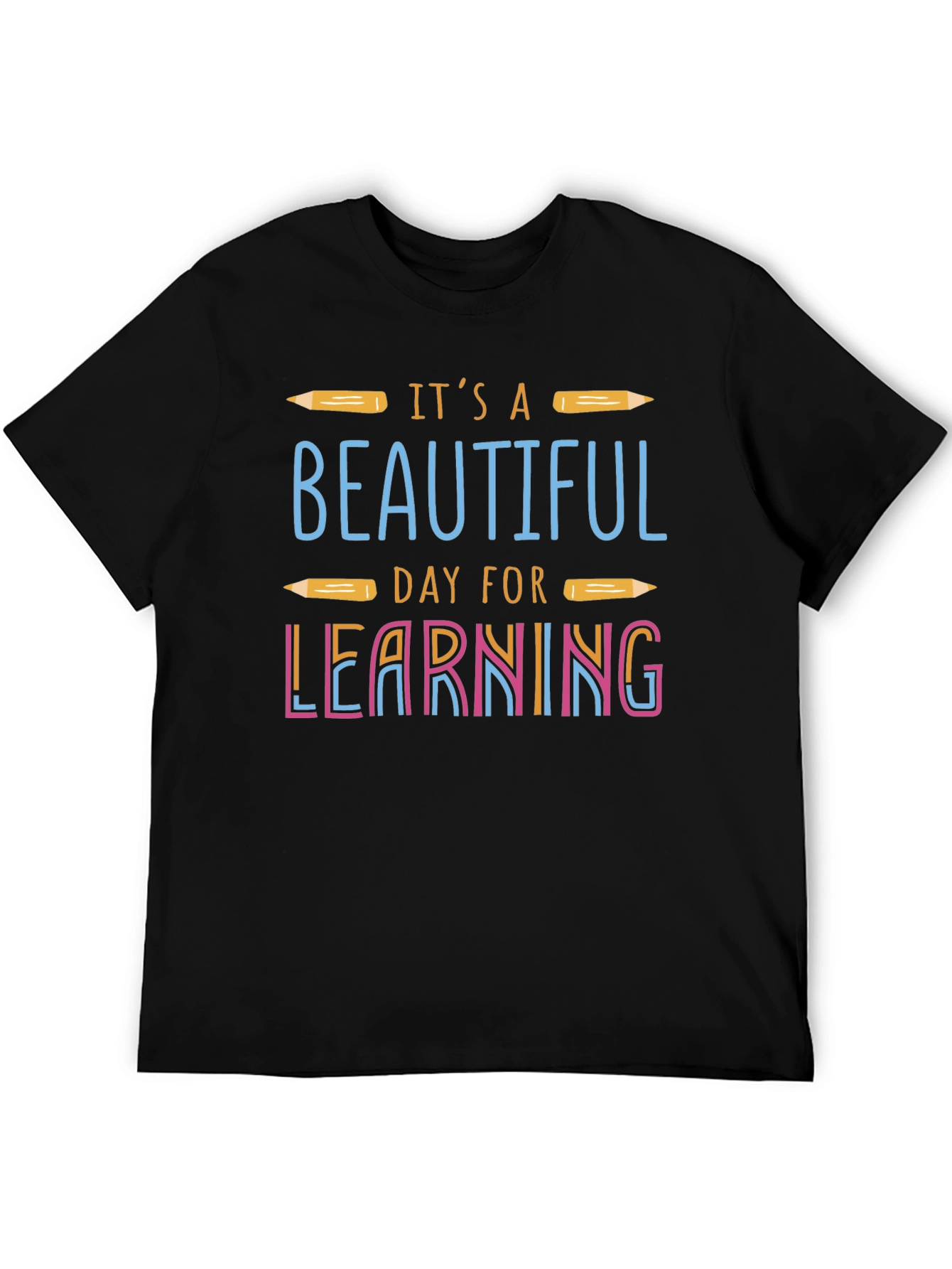 Its a Beautiful Day For Learning Tee