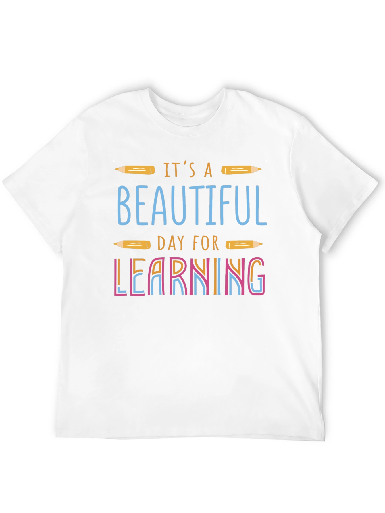 Its a Beautiful Day For Learning Tee