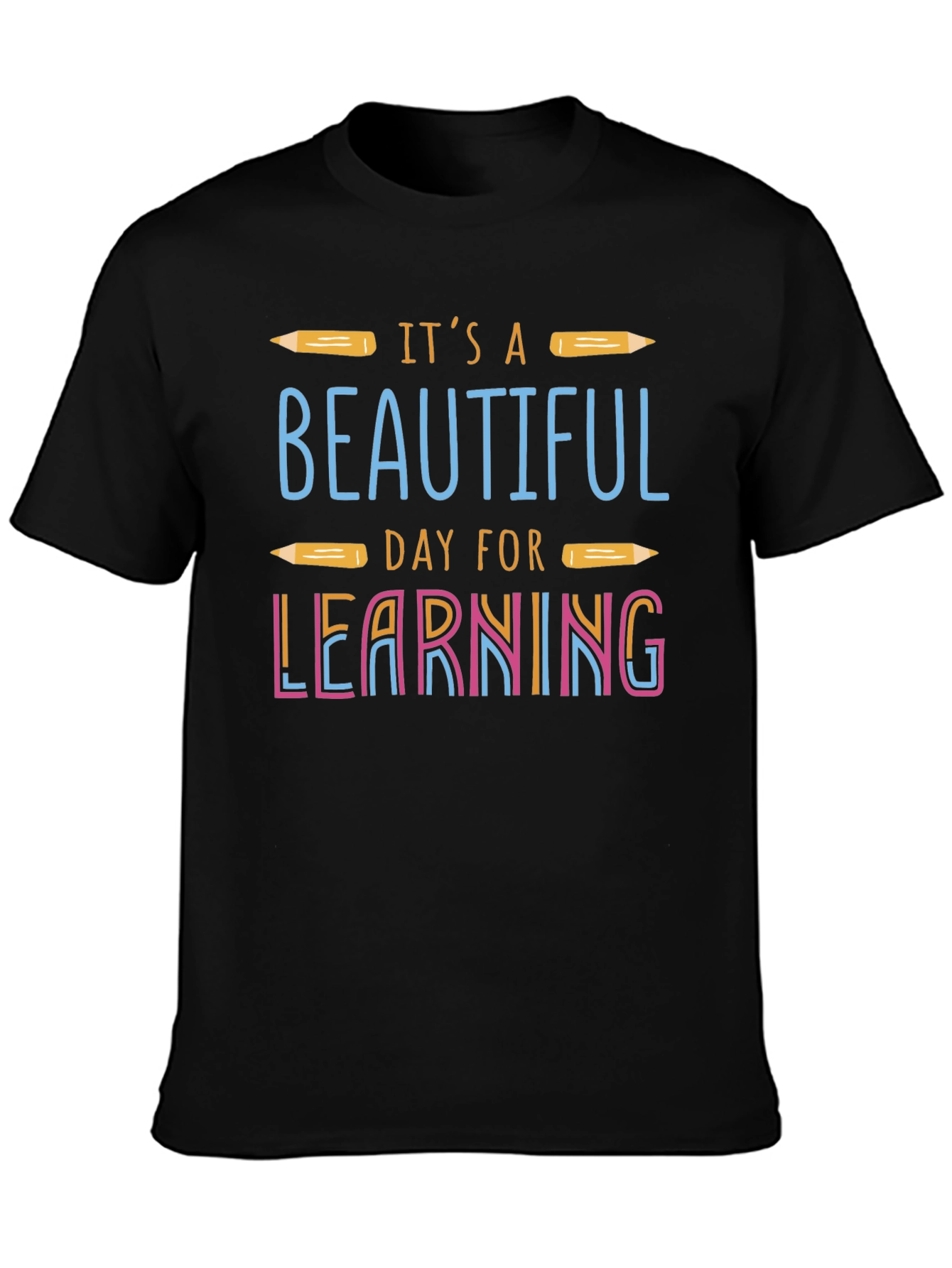Its a Beautiful Day For Learning Tee