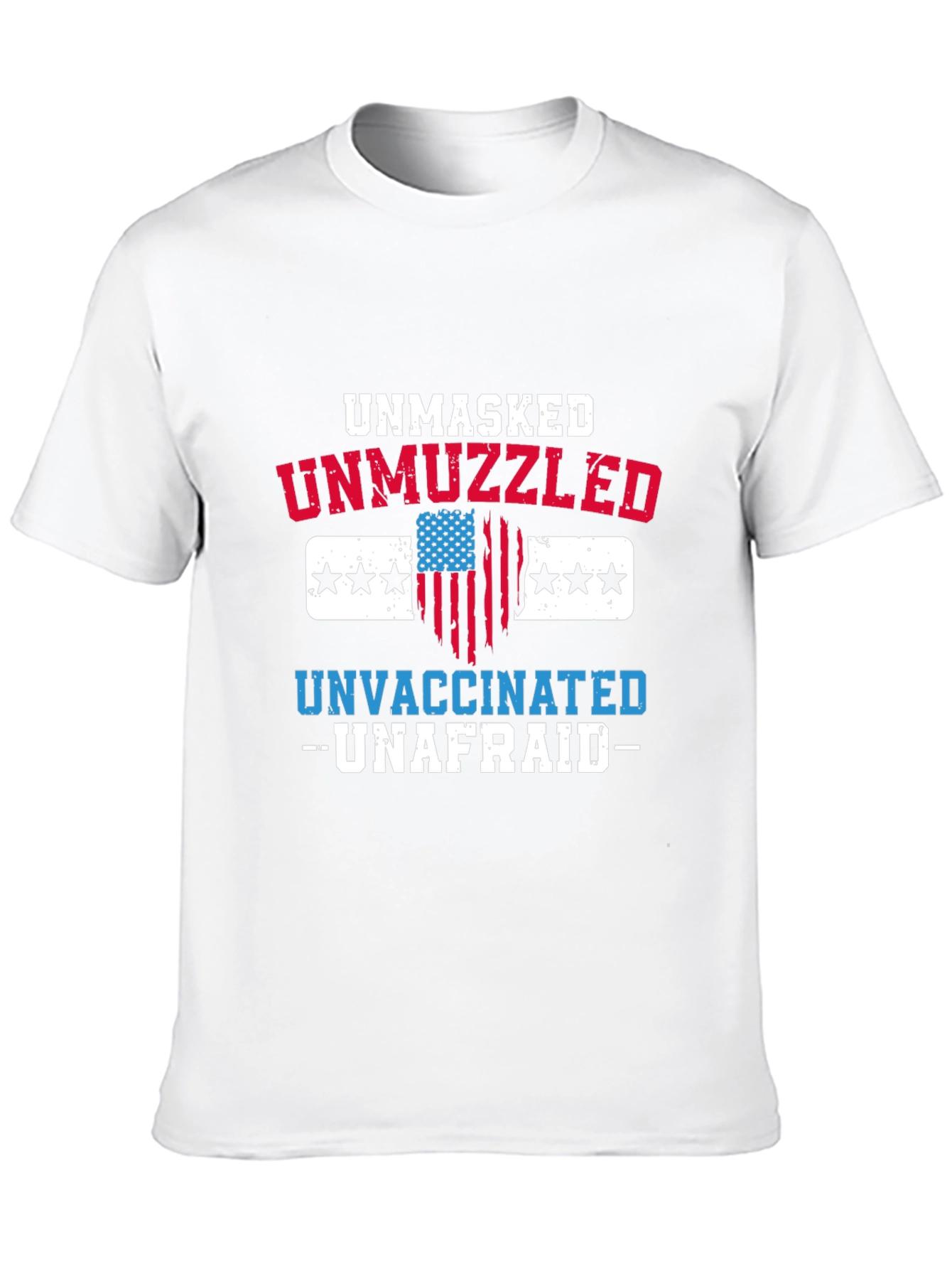 Unmasked Unmuzzled Unvaccinated T-Shirt