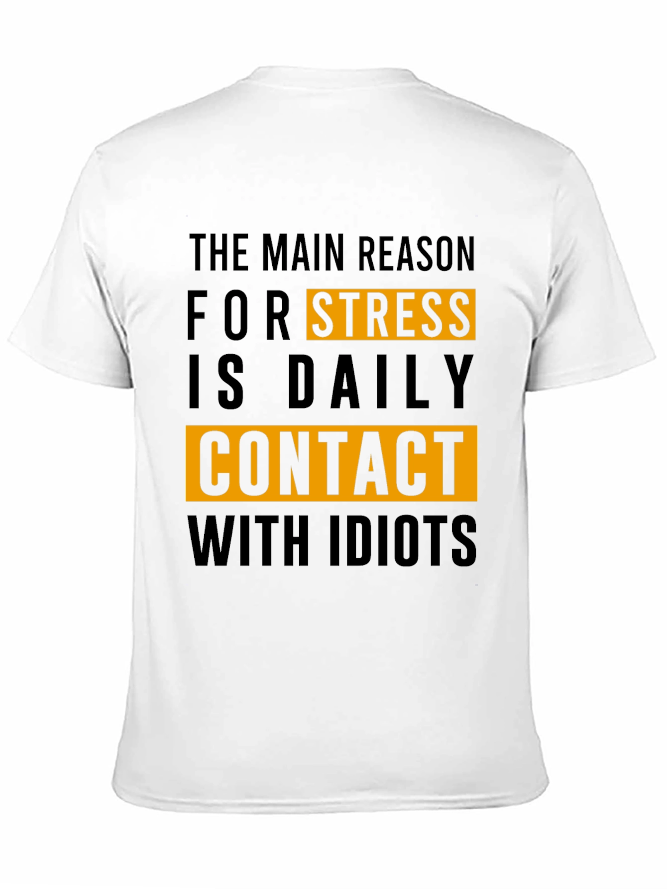 Funny Stress Relief T-Shirt - Daily Contact With Idiots