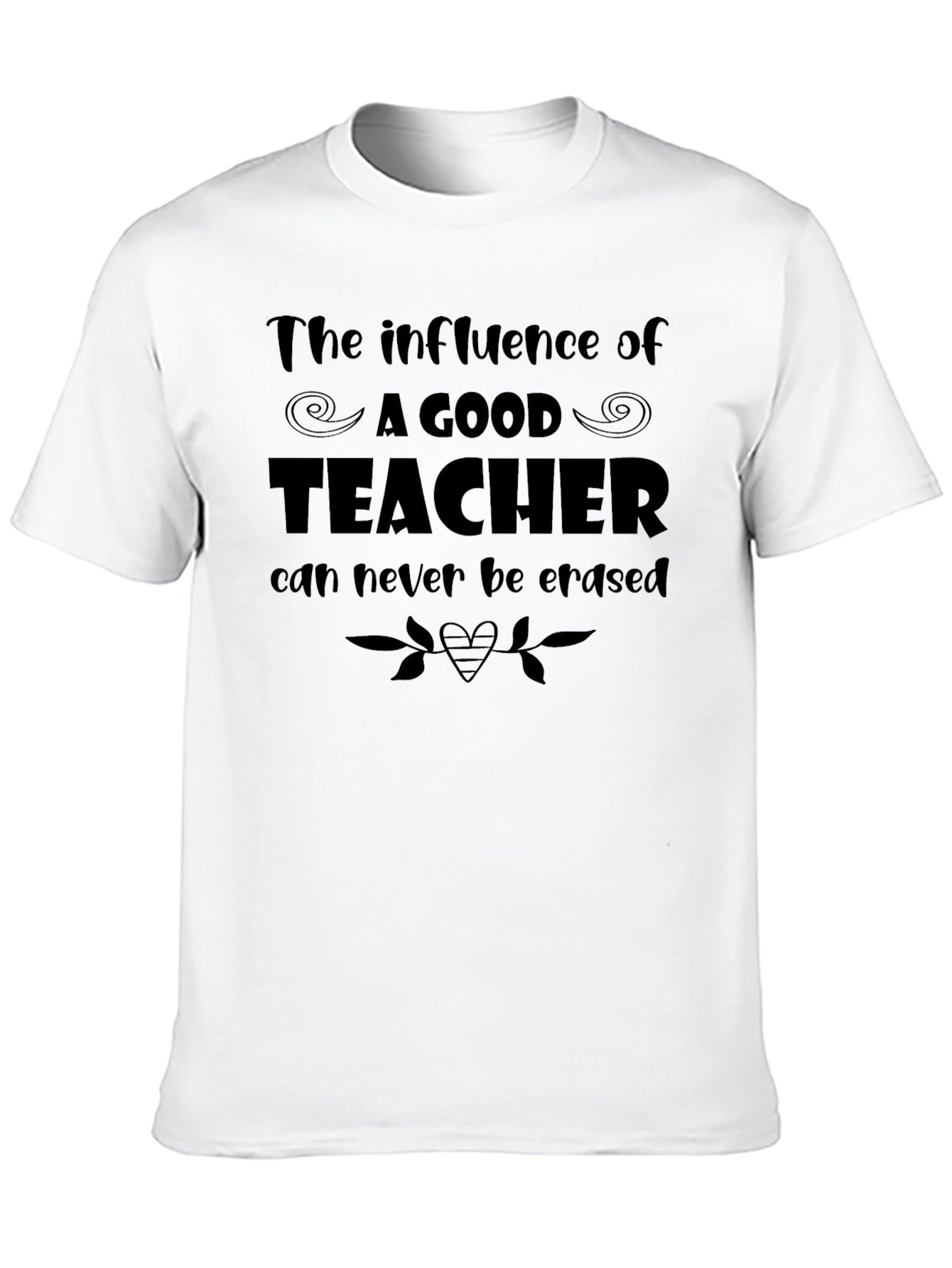 The Influence of a Good Teacher T-Shirt