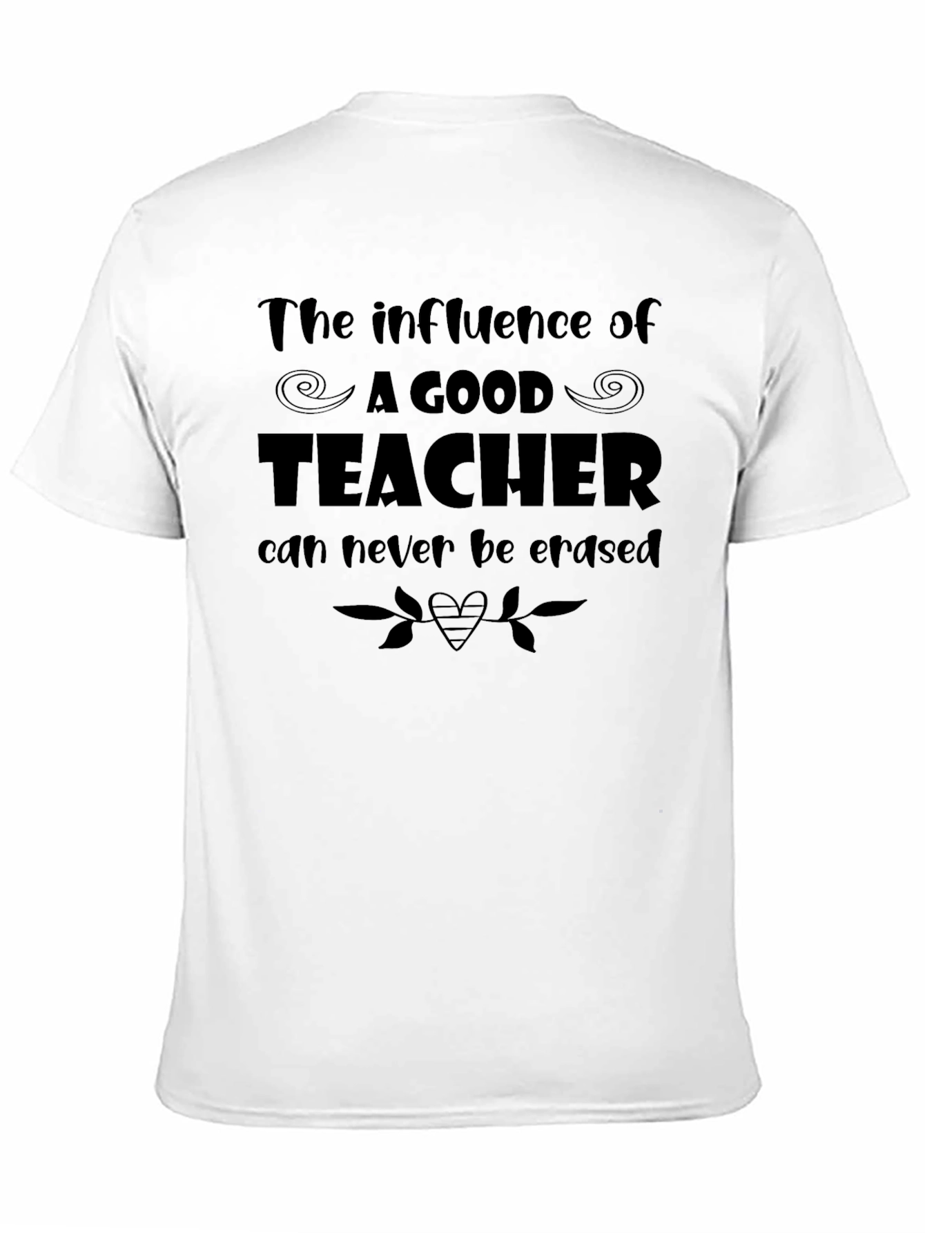 The Influence of a Good Teacher T-Shirt