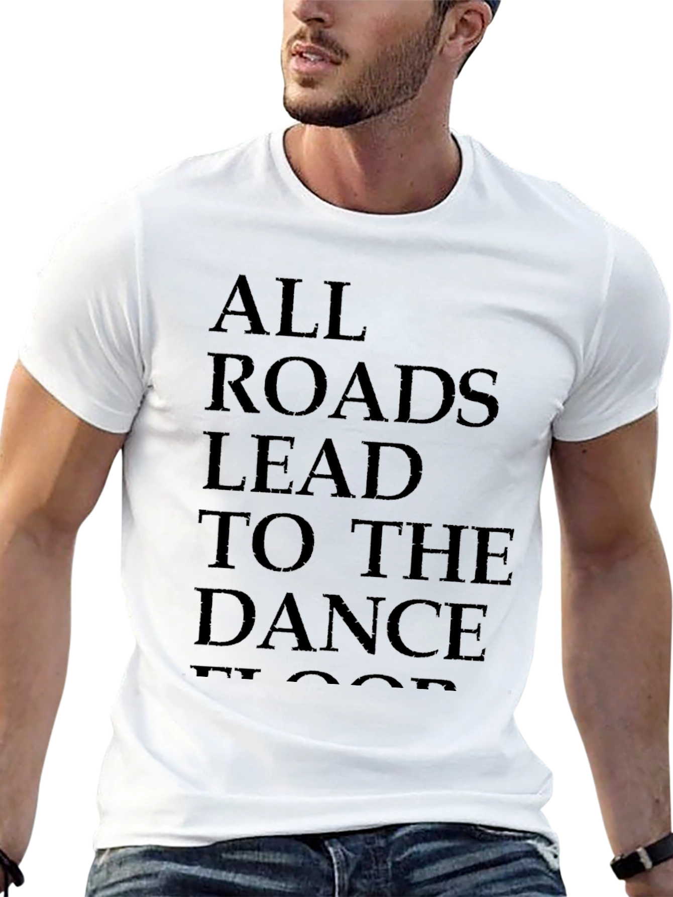 All Roads Lead to the Dance Floor T-Shirt