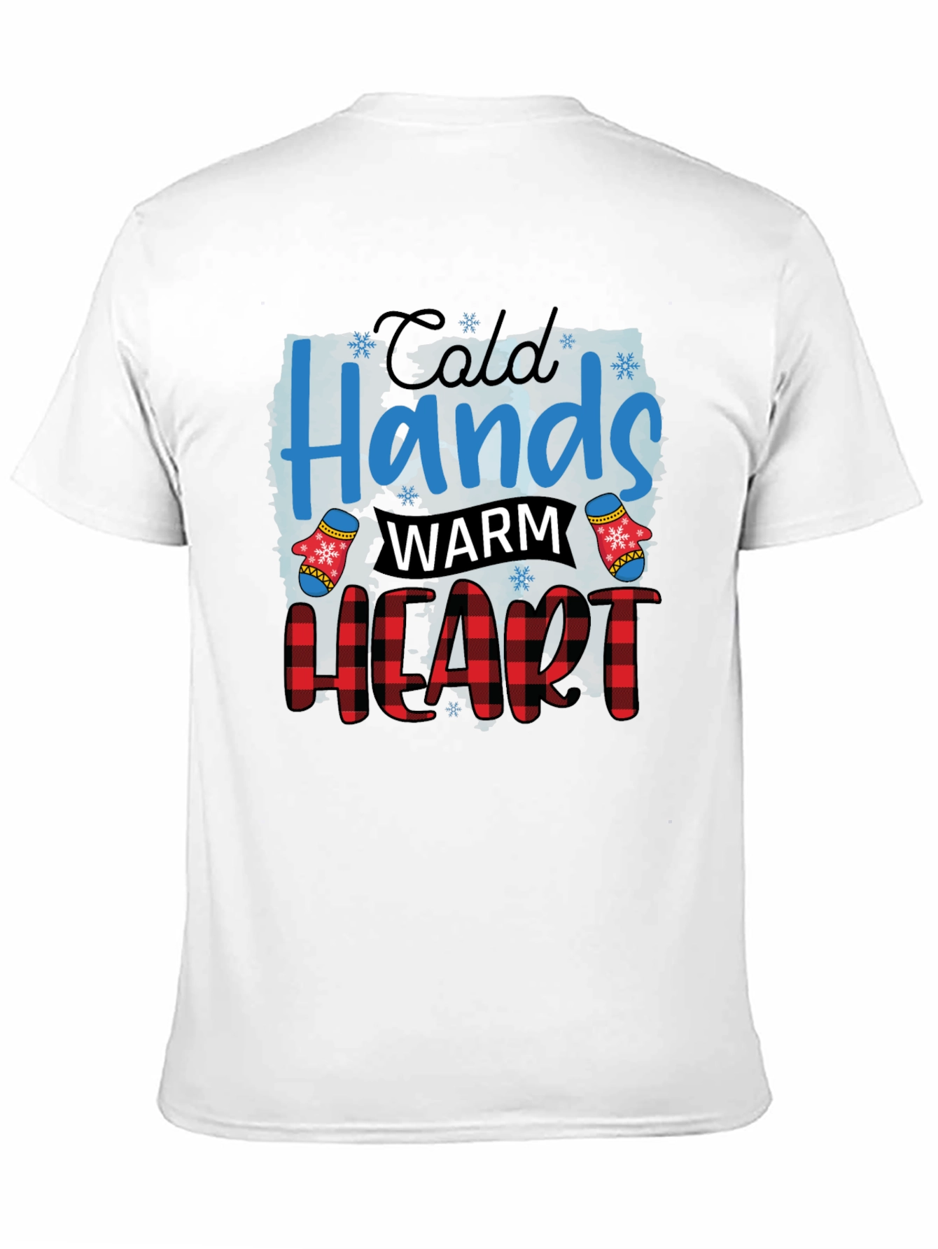 Cold Hands Warm Heart Holiday T-Shirt