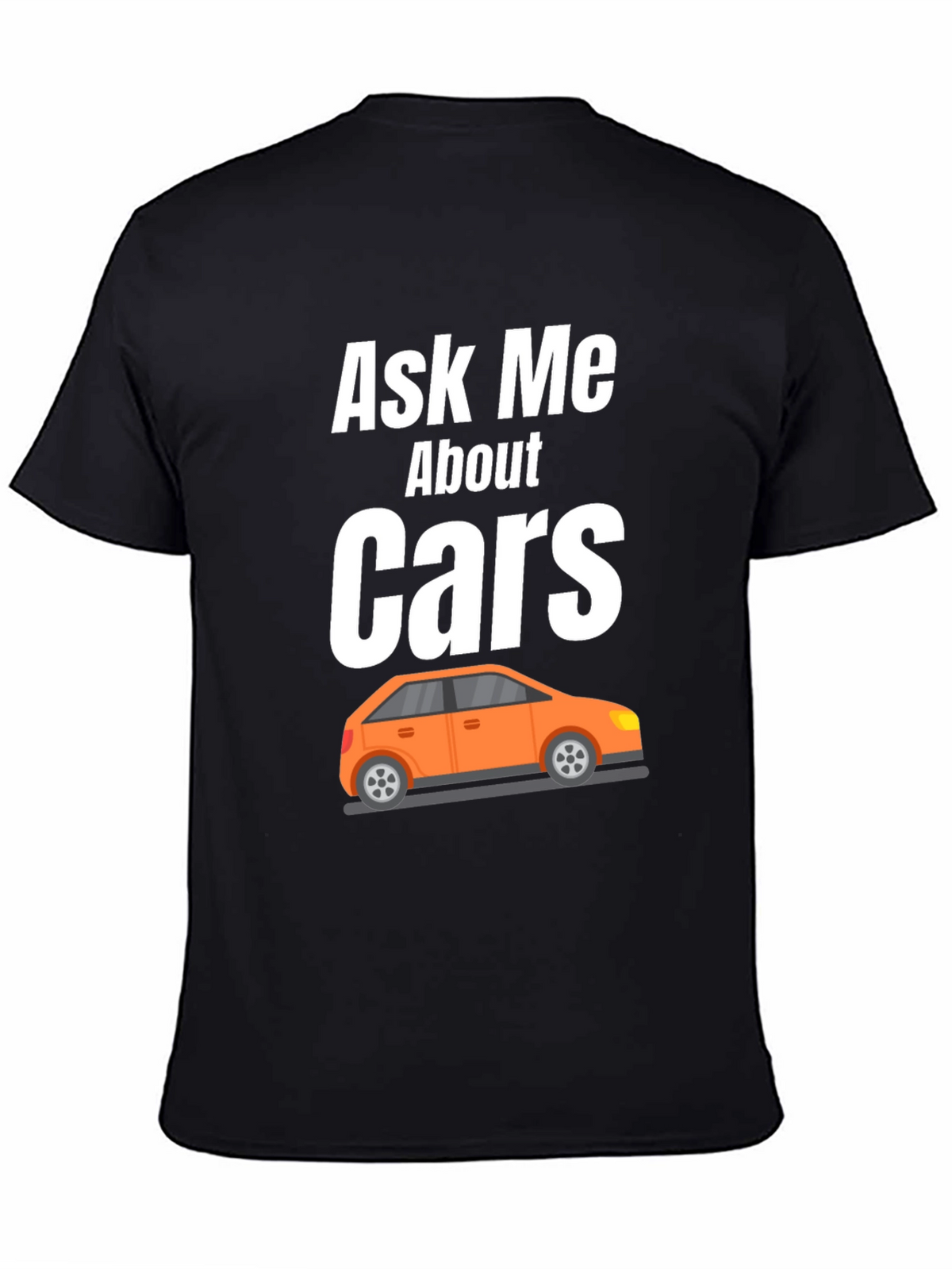 Ask Me About Cars T-Shirt - Auto Enthusiast Apparel