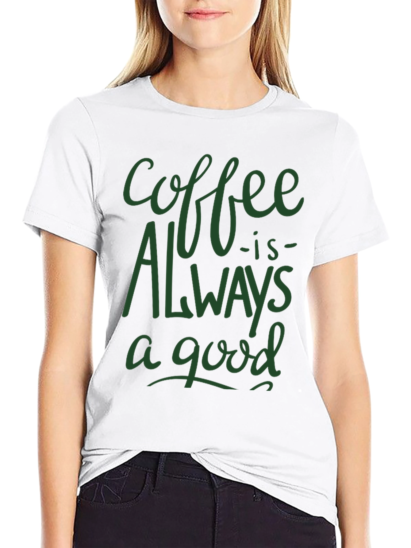 Coffee is Always a Good Time T-Shirt