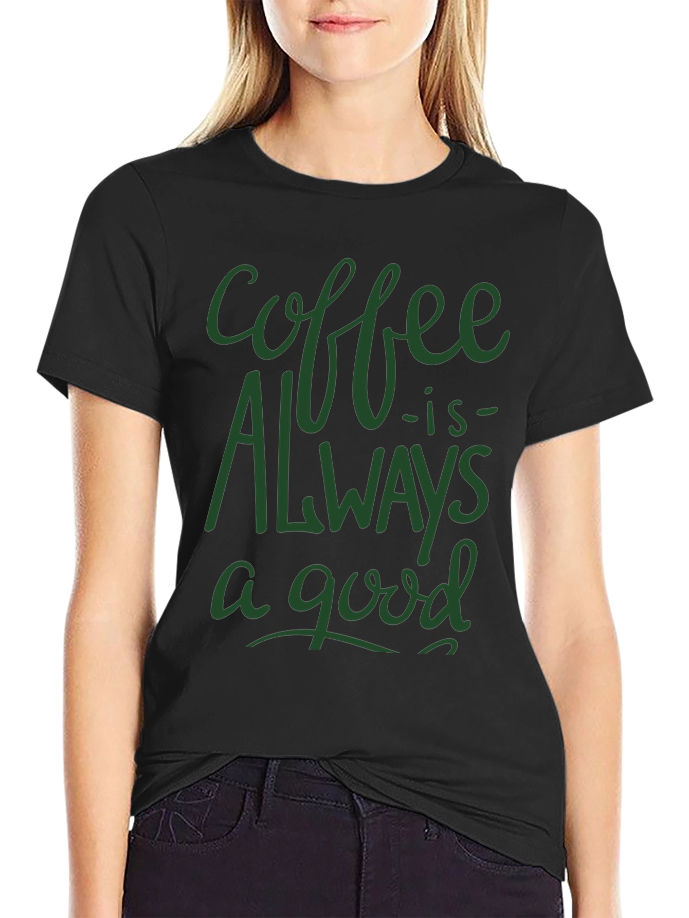 Coffee is Always a Good Time T-Shirt