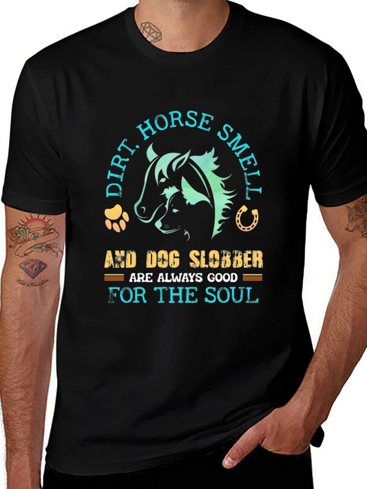 Dirt Horse Smell & Dog Slobber T-Shirt
