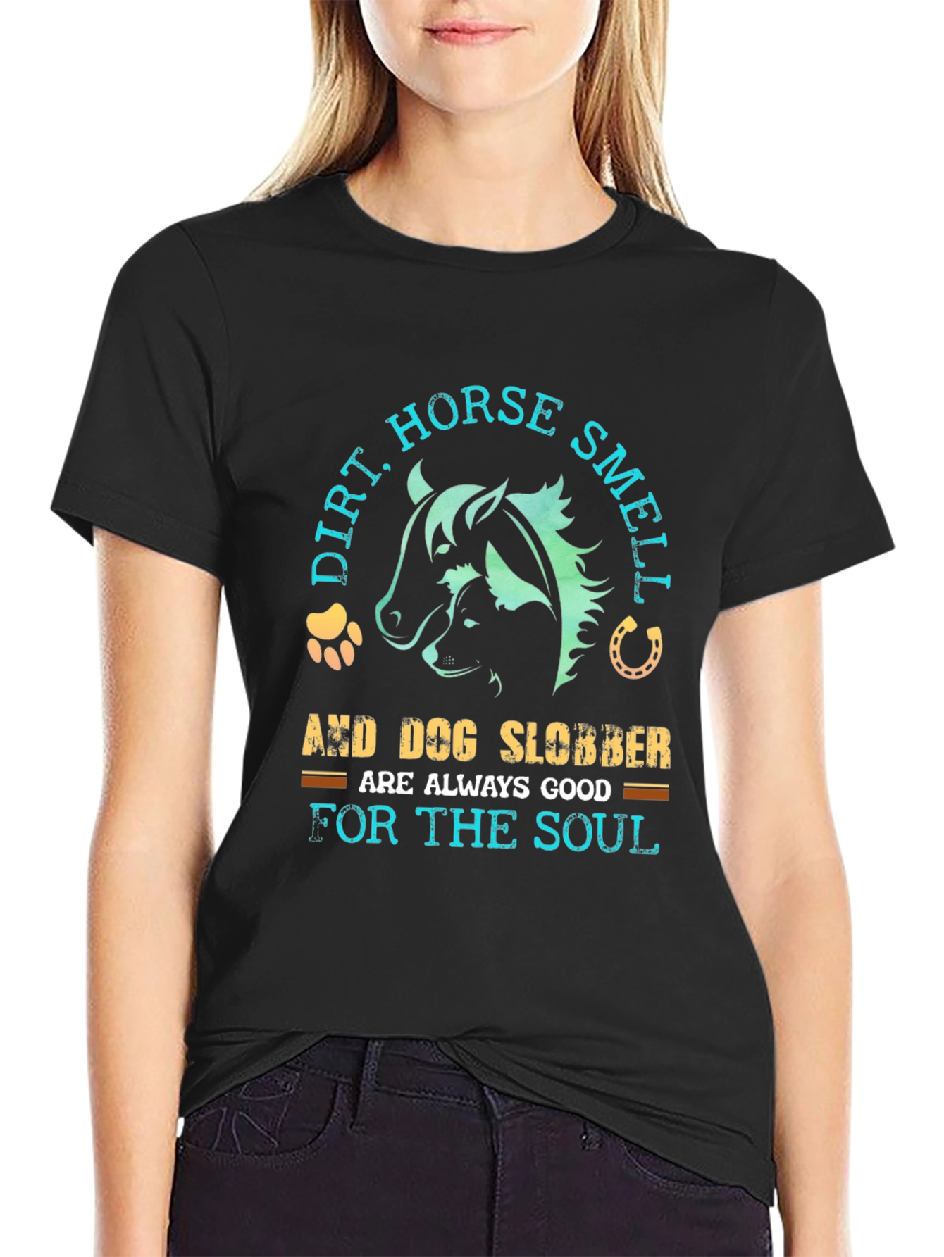 Dirt Horse Smell & Dog Slobber T-Shirt