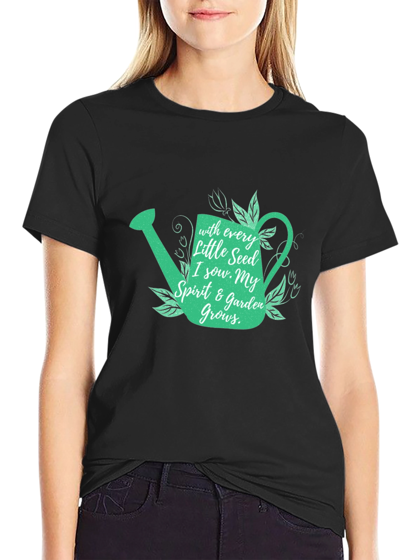 Gardeners Tee: With Every Seed Design
