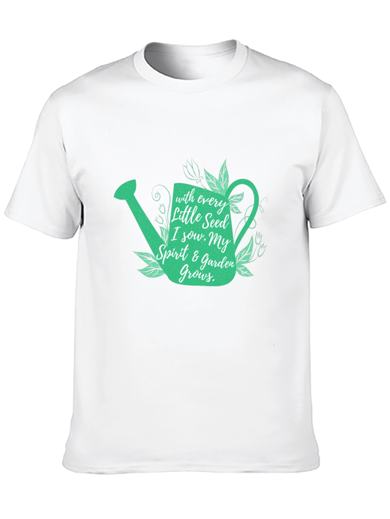 Gardeners Tee: With Every Seed Design