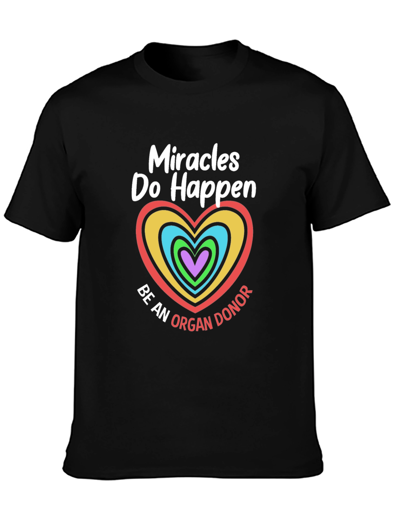 Miracles Happen Organ Donor Graphic T-Shirt