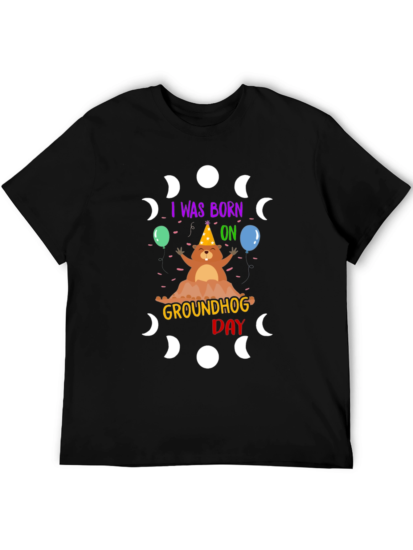 I was Born on Groundhog Day T-Shirt