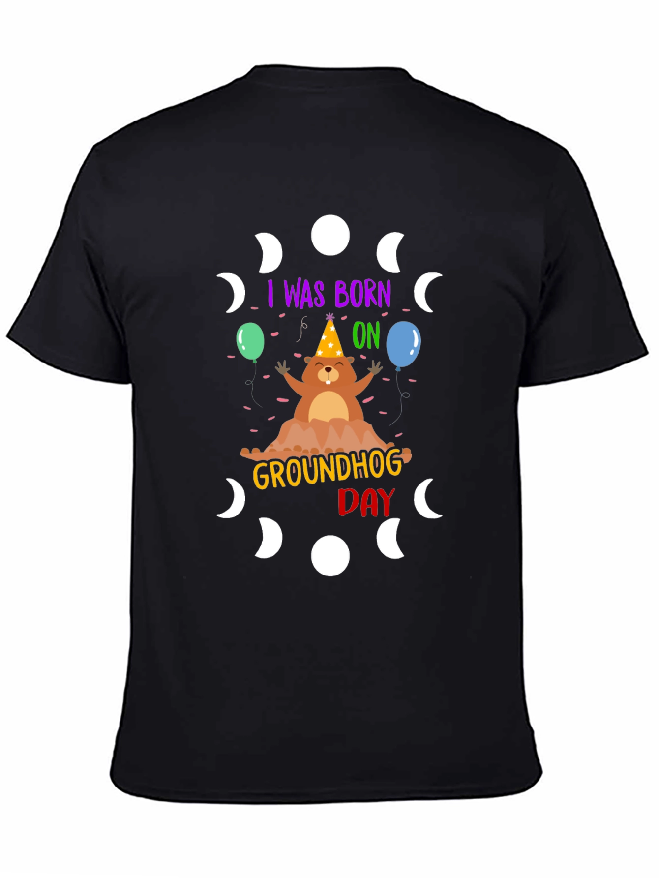 I was Born on Groundhog Day T-Shirt