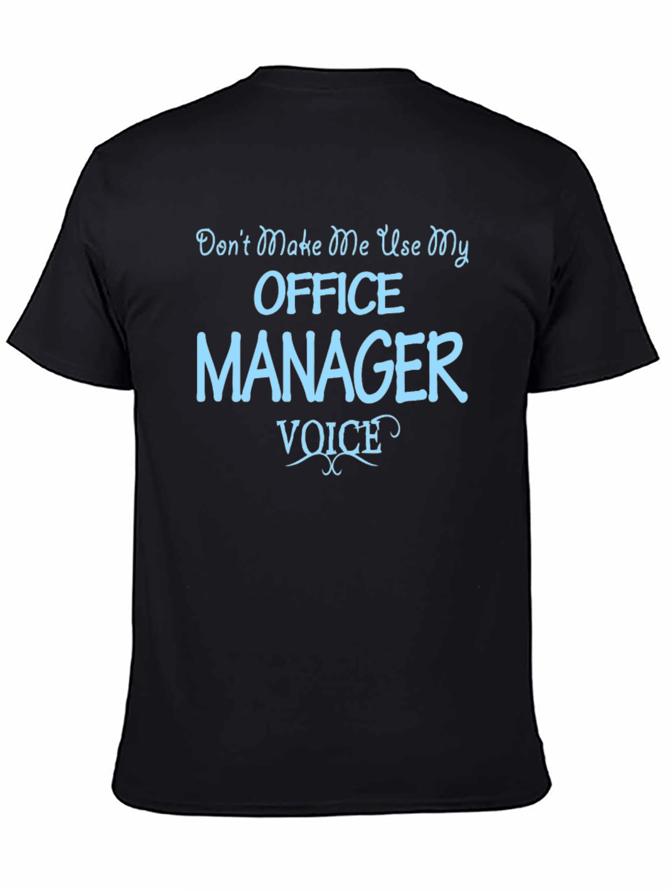 Office Manager Voice T-Shirt Funny