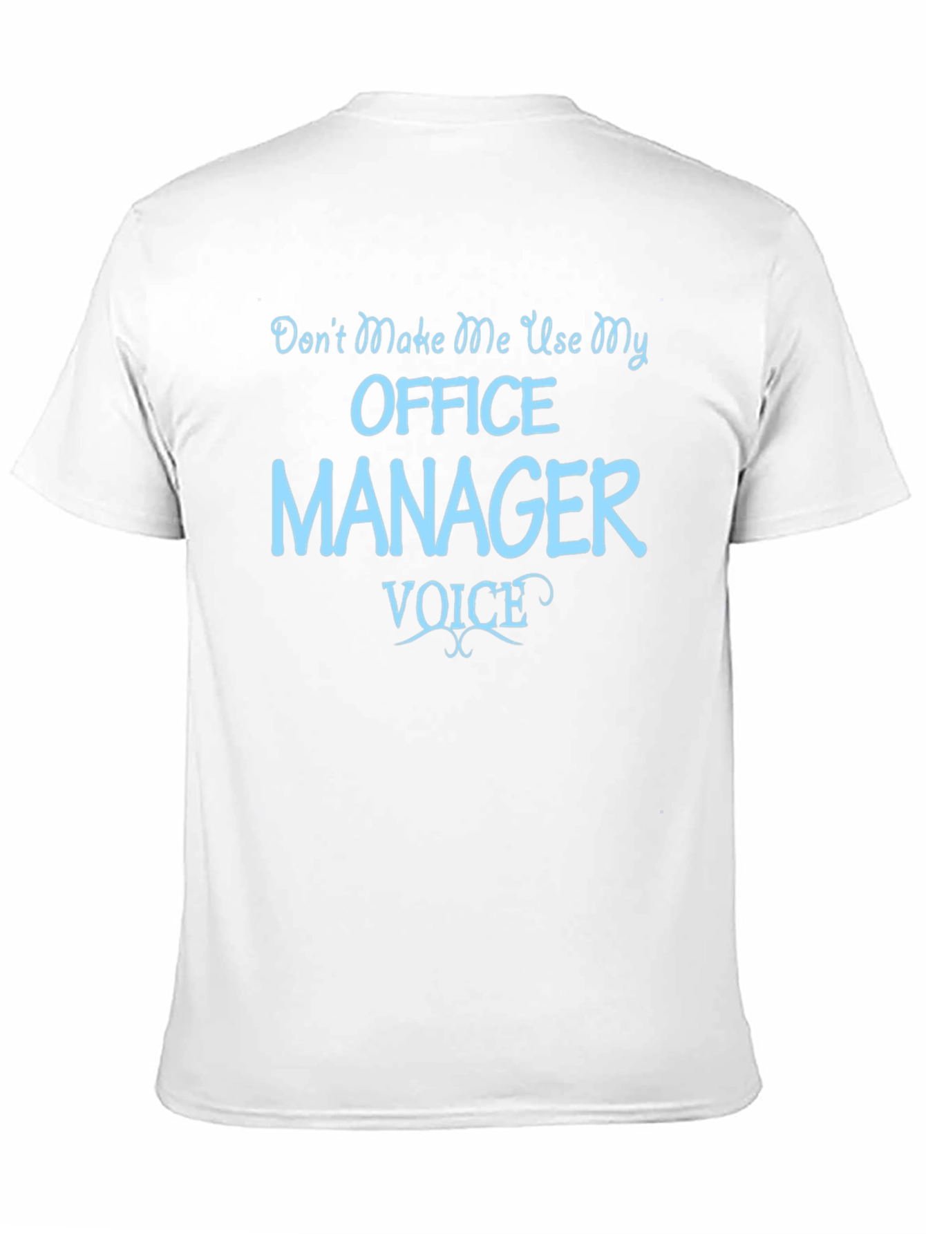 Office Manager Voice T-Shirt Funny