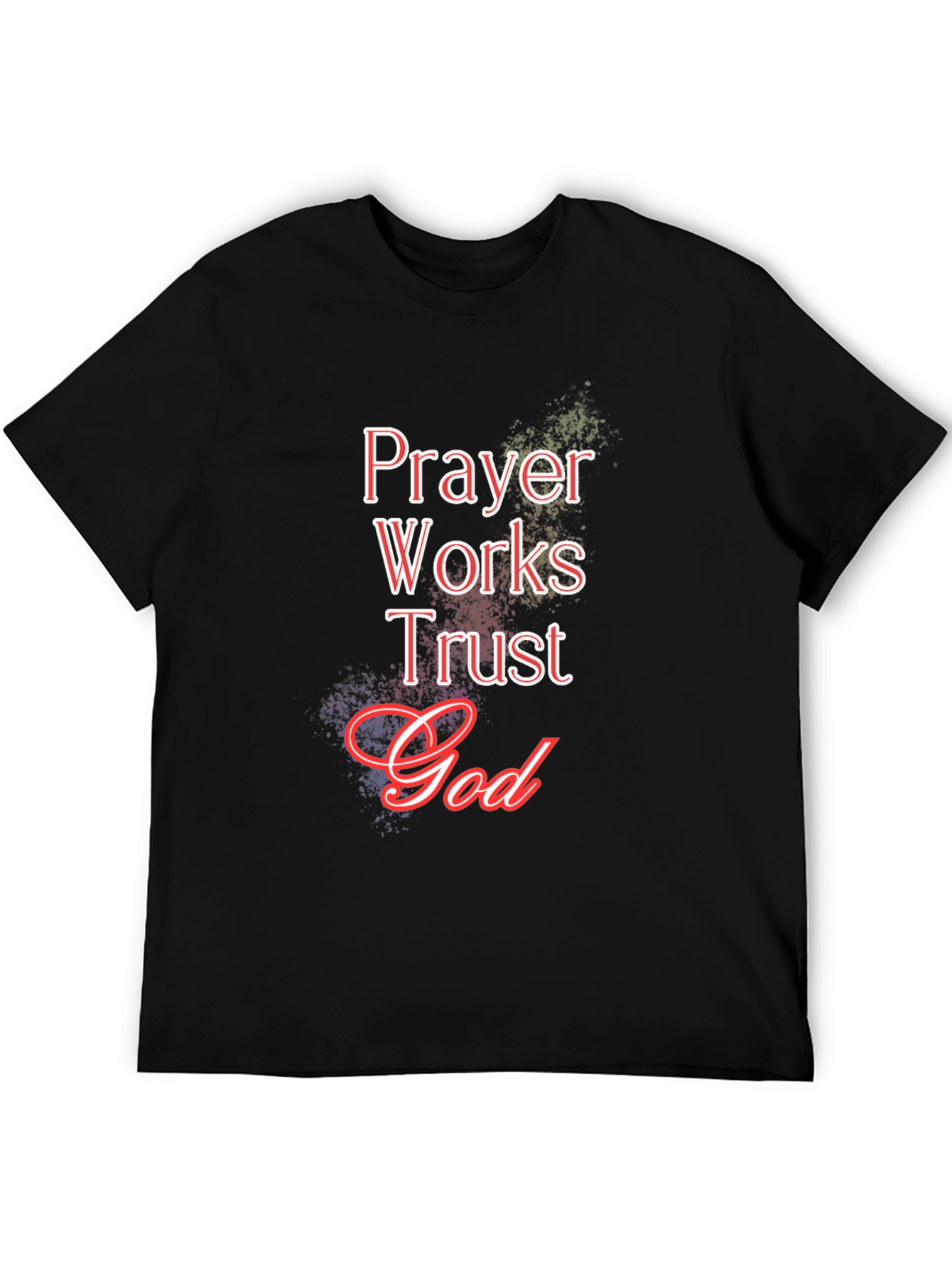 Prayer Works Trust God Black T-Shirt