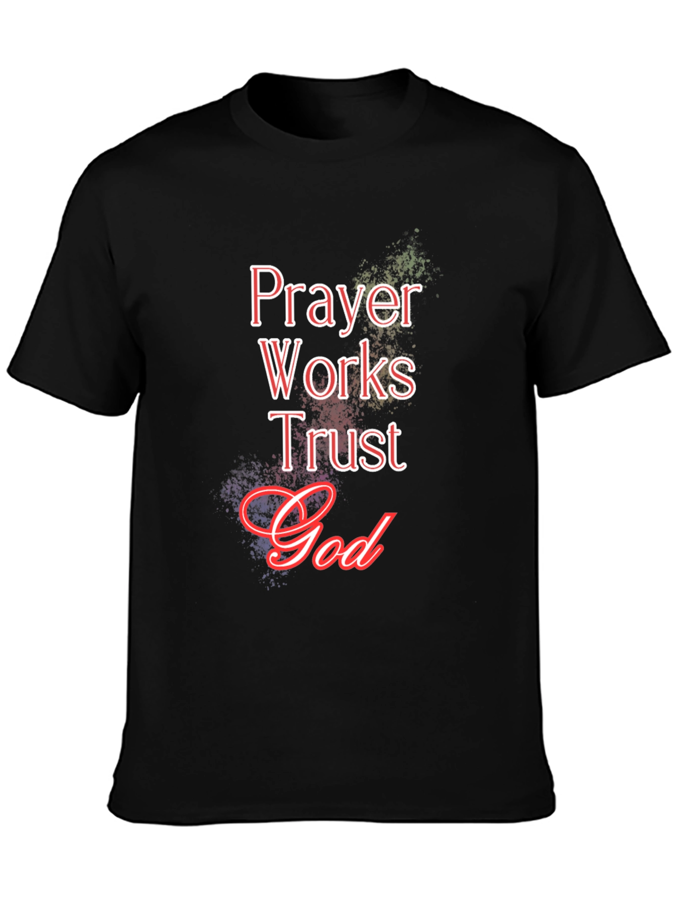 Prayer Works Trust God Black T-Shirt