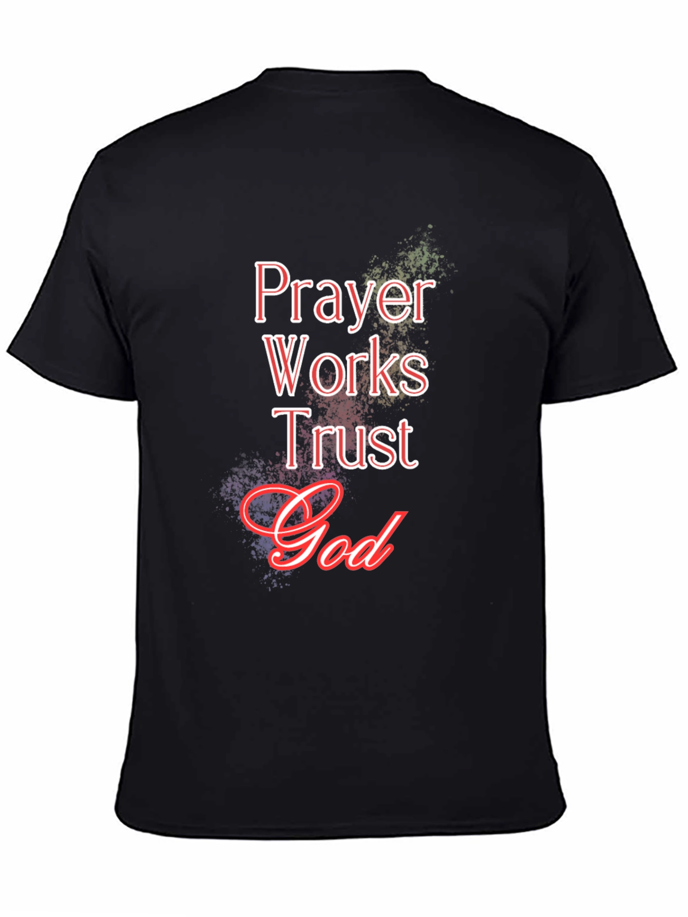 Prayer Works Trust God Black T-Shirt