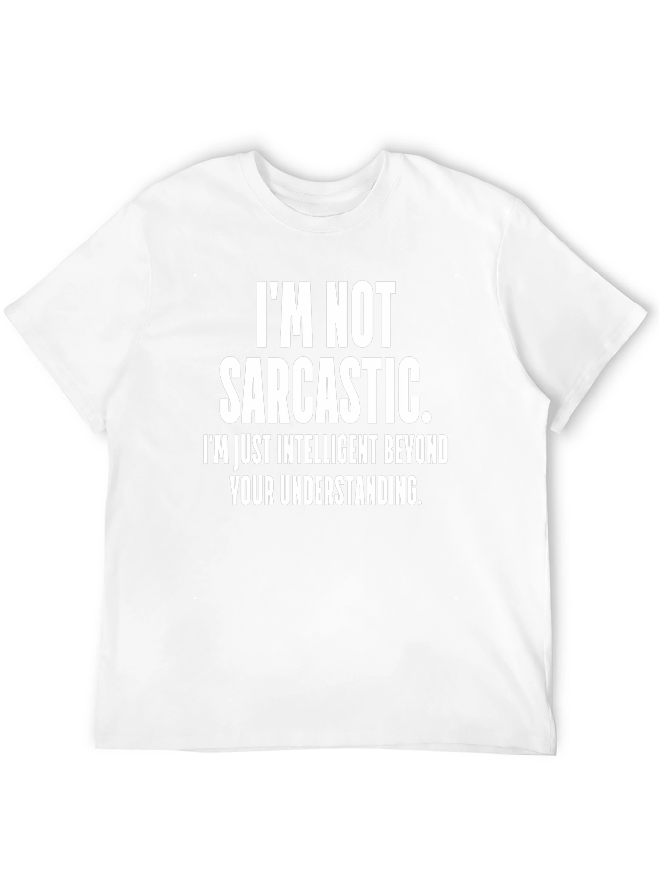 Sarcastic Intelligent Funny T-Shirt