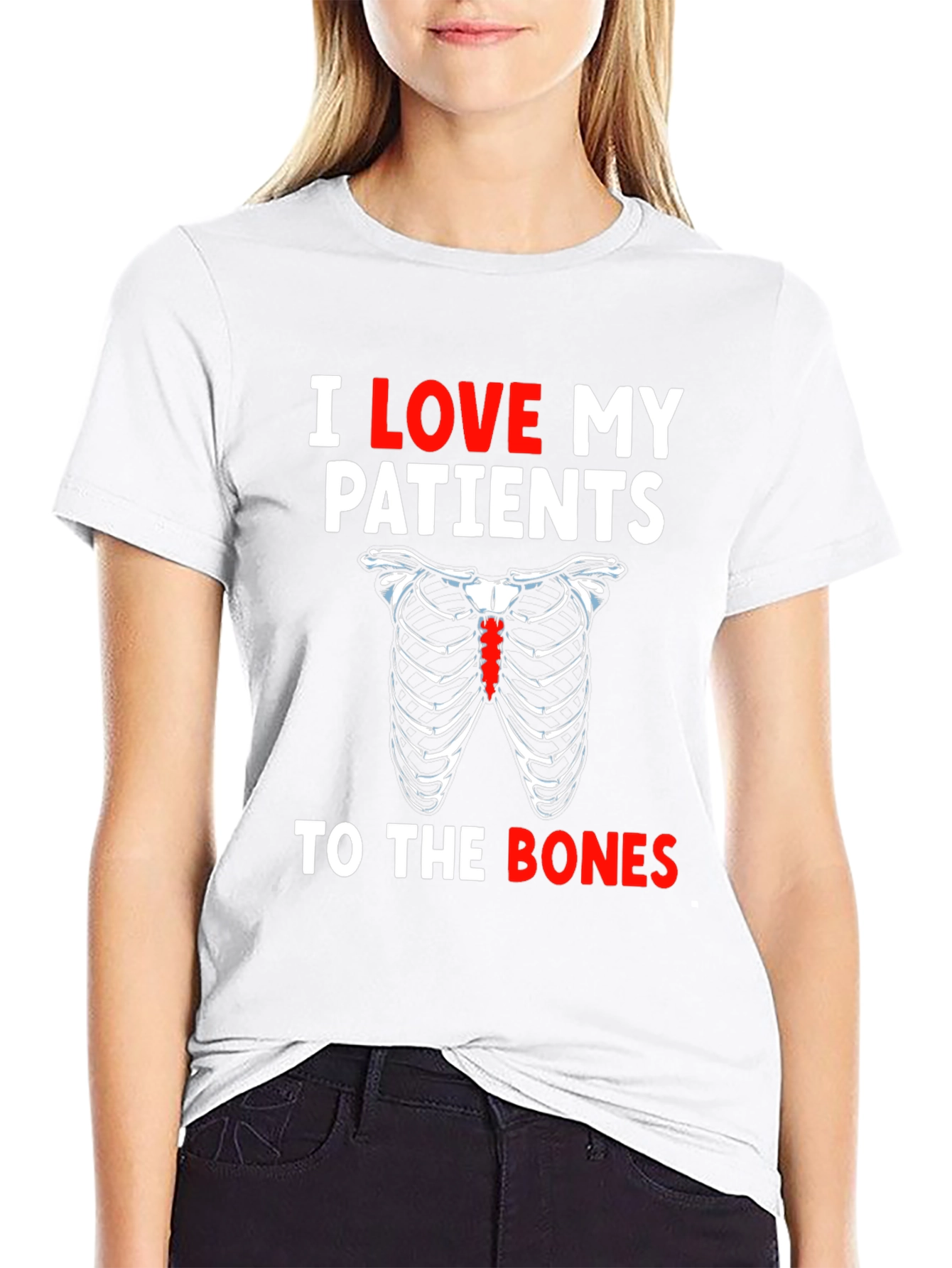 I Love My Patients To The Bones T-Shirt