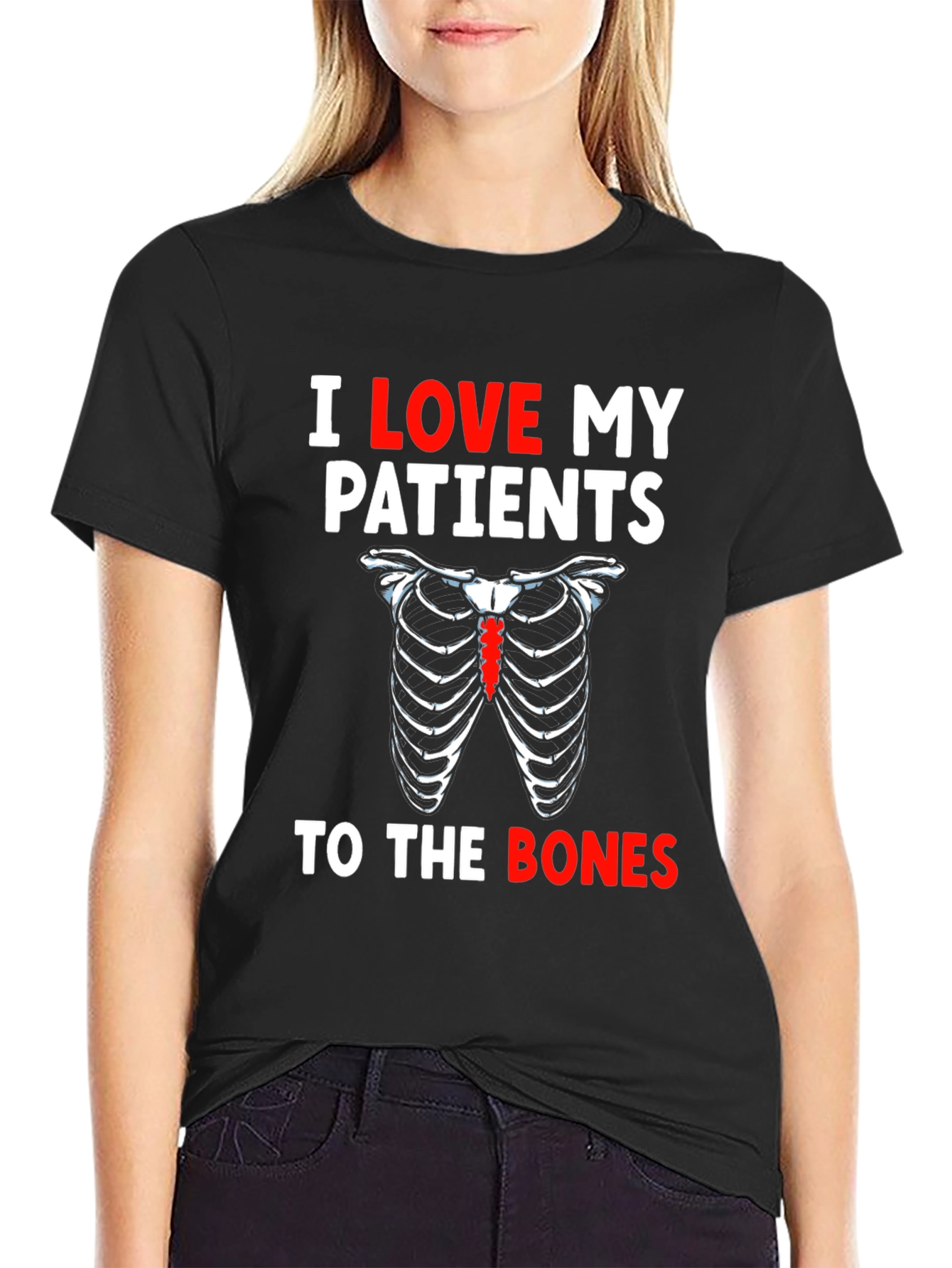 I Love My Patients To The Bones T-Shirt