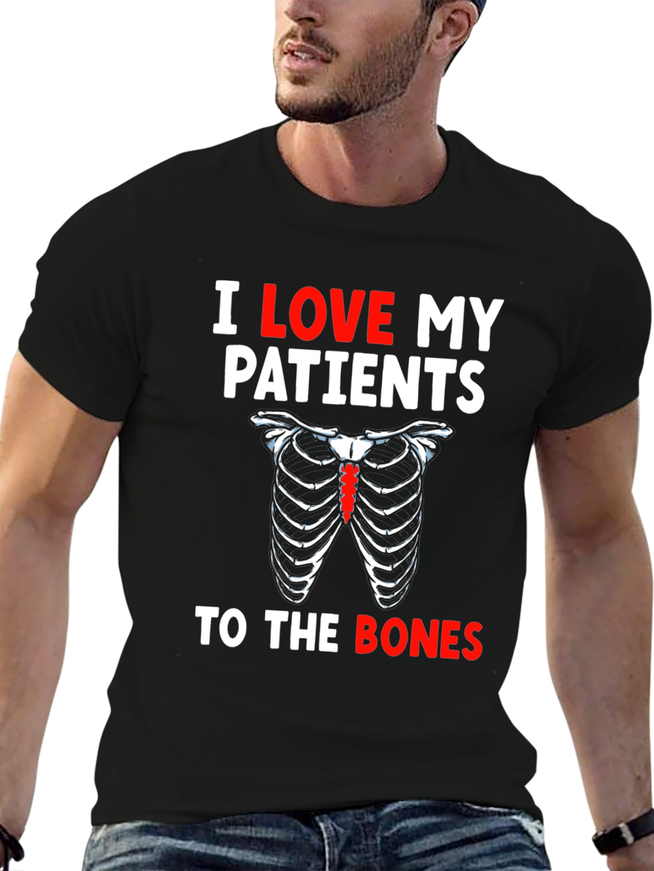 I Love My Patients To The Bones T-Shirt