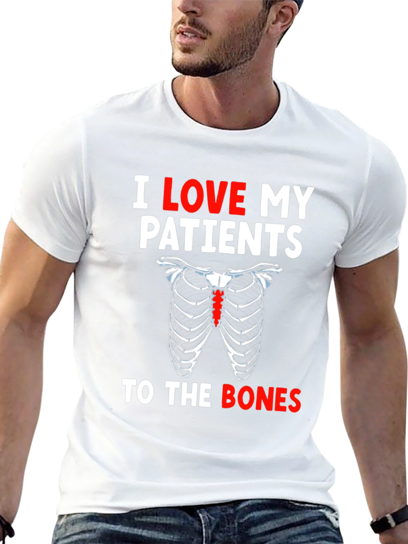I Love My Patients To The Bones T-Shirt