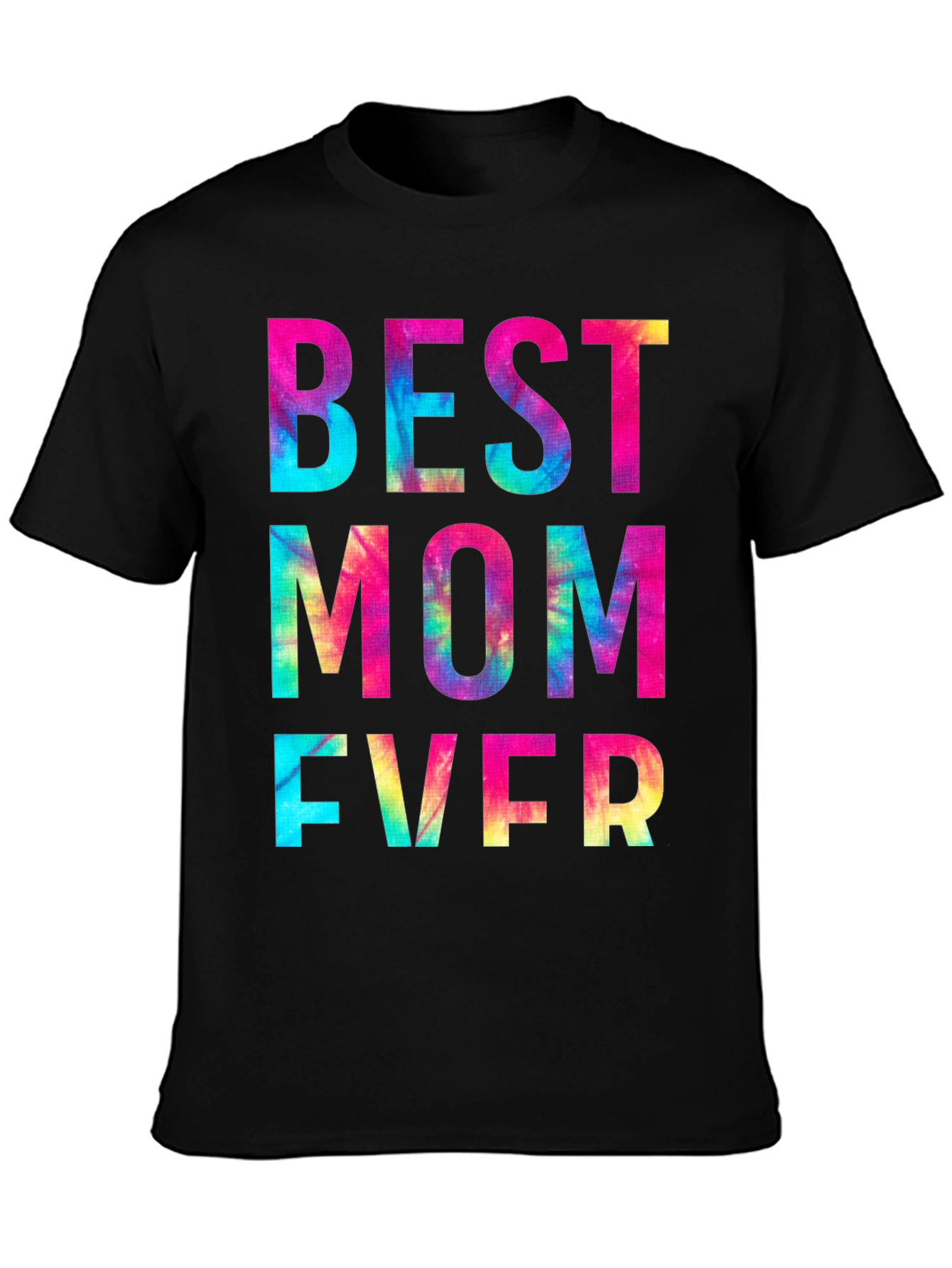 Best Mom Ever Tie Dye Graphic T-Shirt