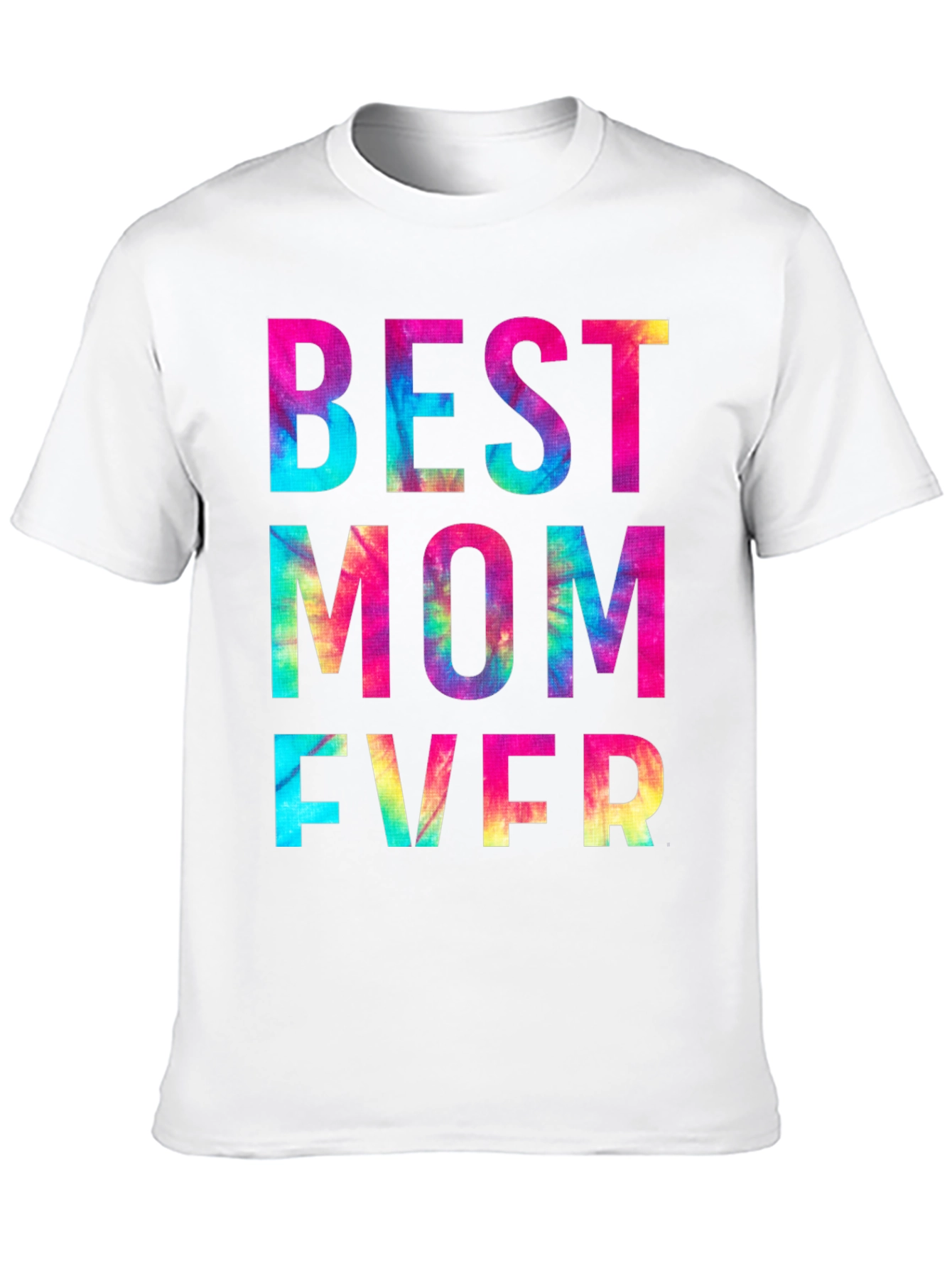 Best Mom Ever Tie Dye Graphic T-Shirt